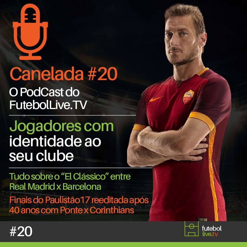 Canelada #20 - Jogadores com identidade a seus clubes