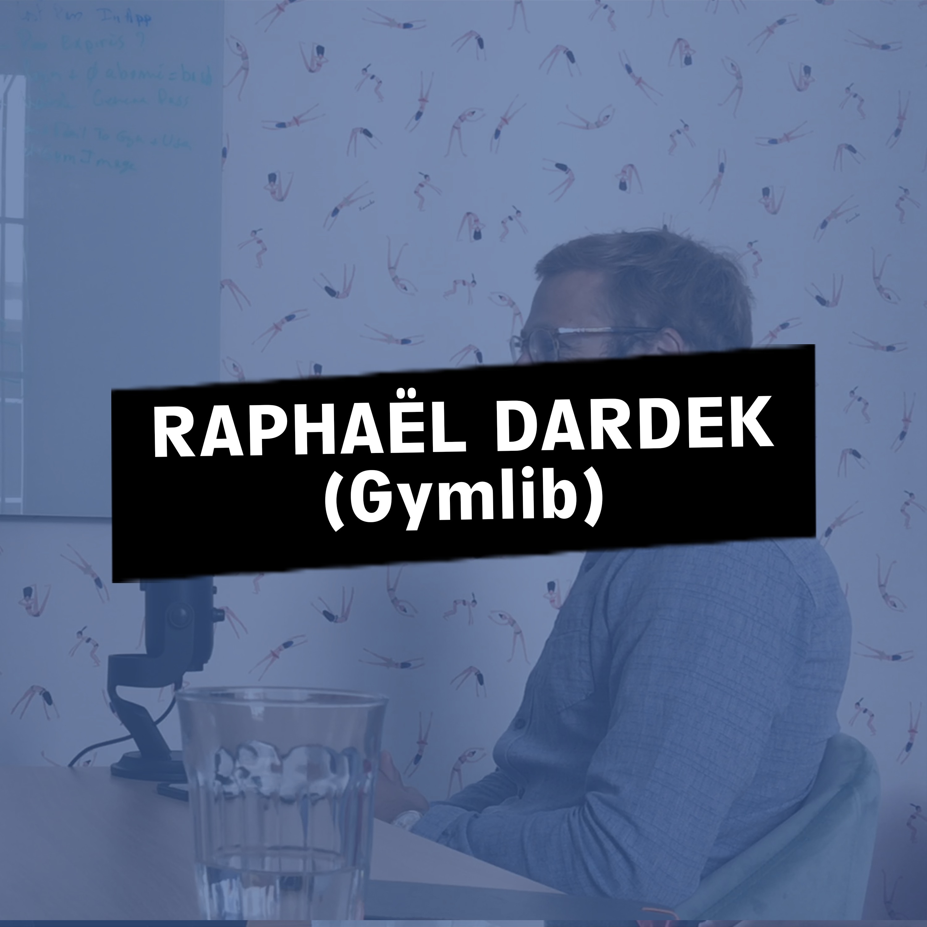 #03 - Raphaël Dardek - CMO @ Gymlib thumbnail