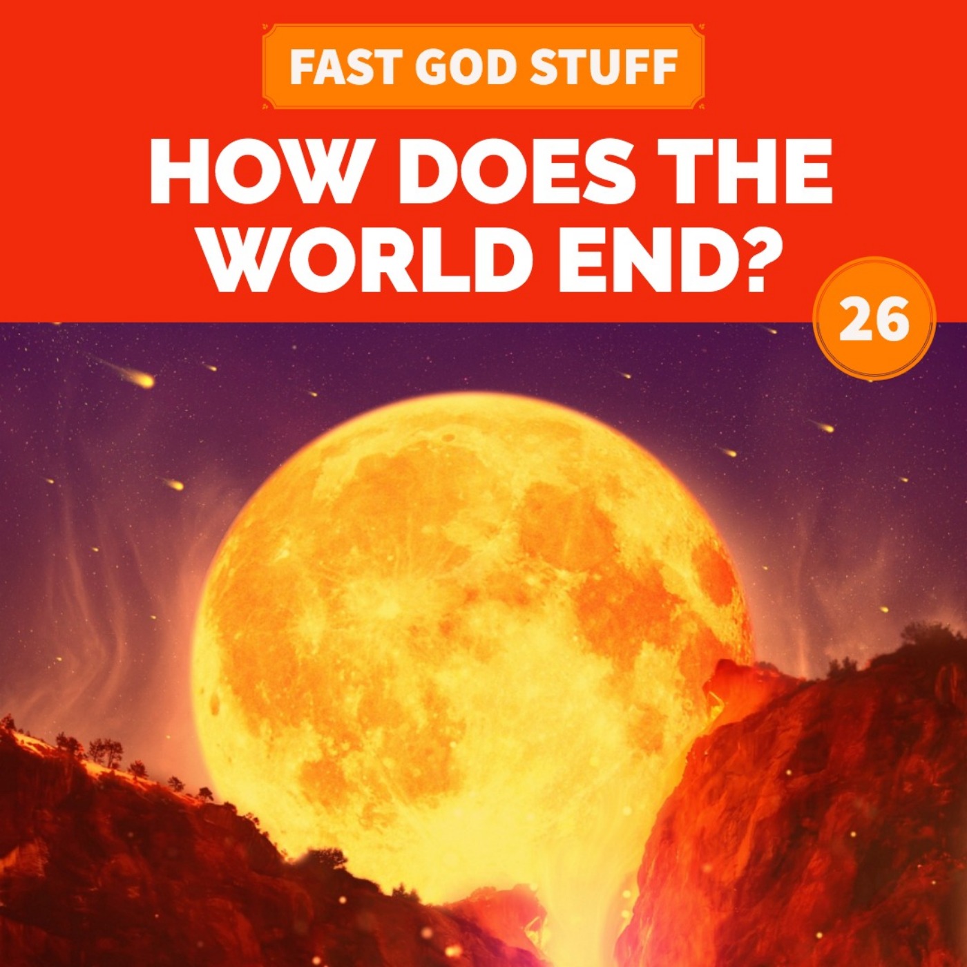 How Does The World End Fast God Stuff Acast