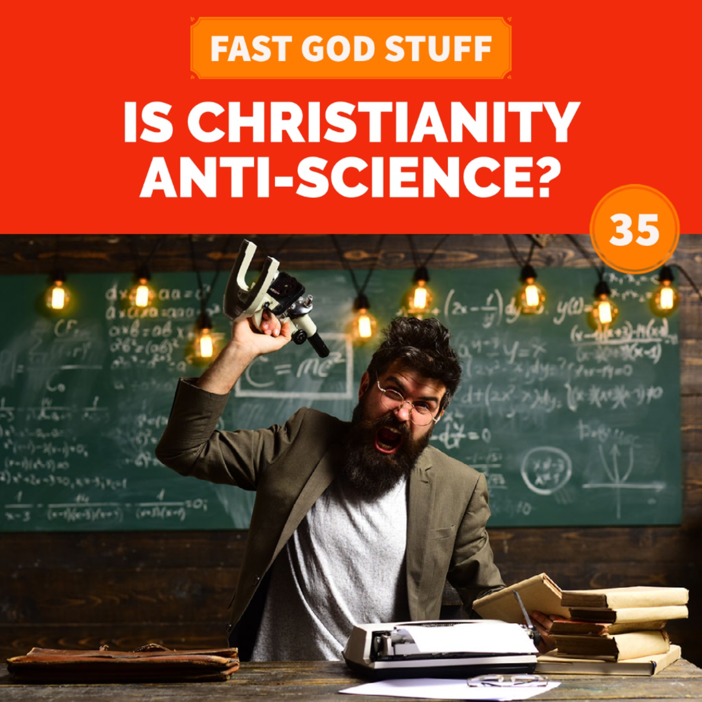 Is Christianity Anti-Science?