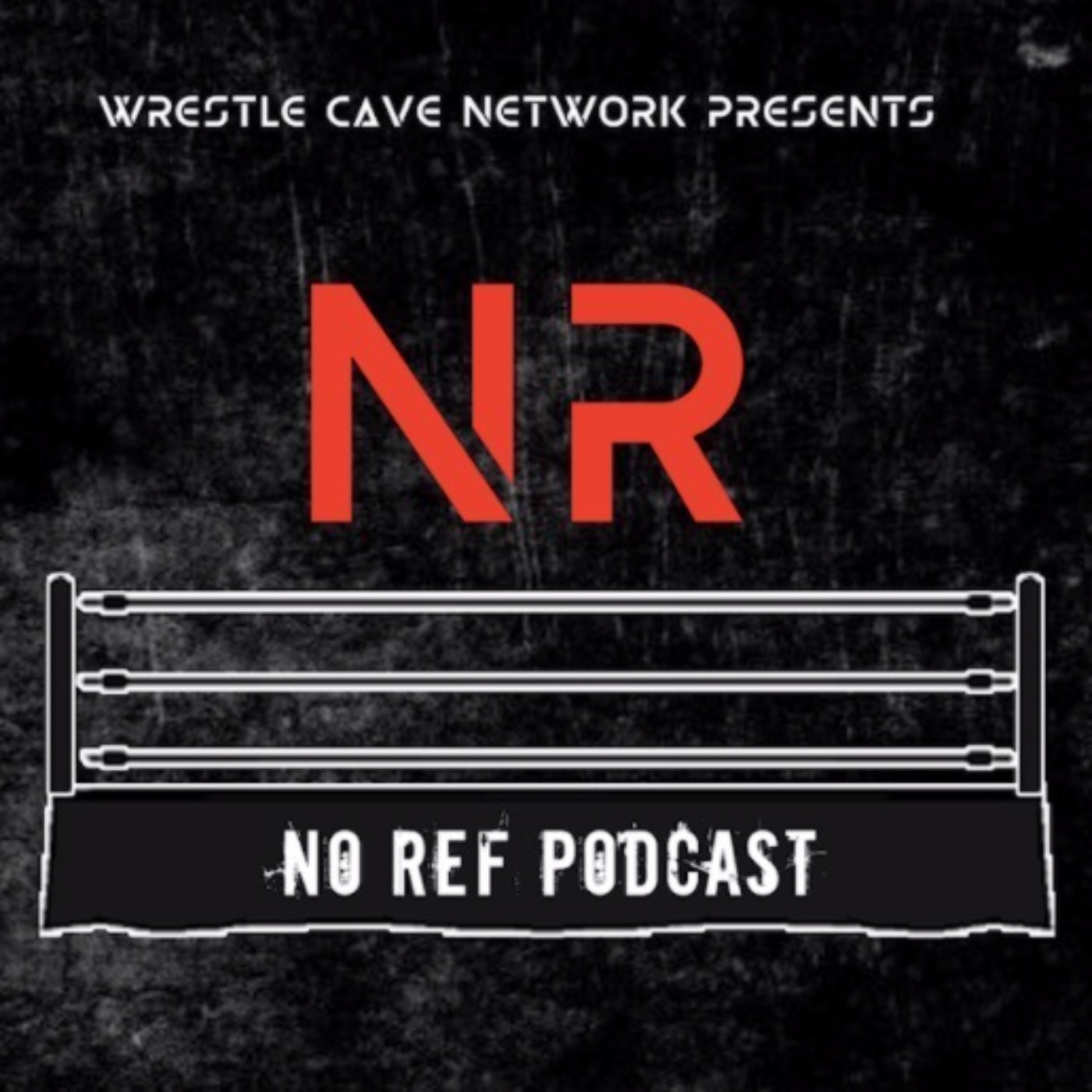 cover art for Wrestle Cave Network Presents: No Ref Podcast "The Getback"