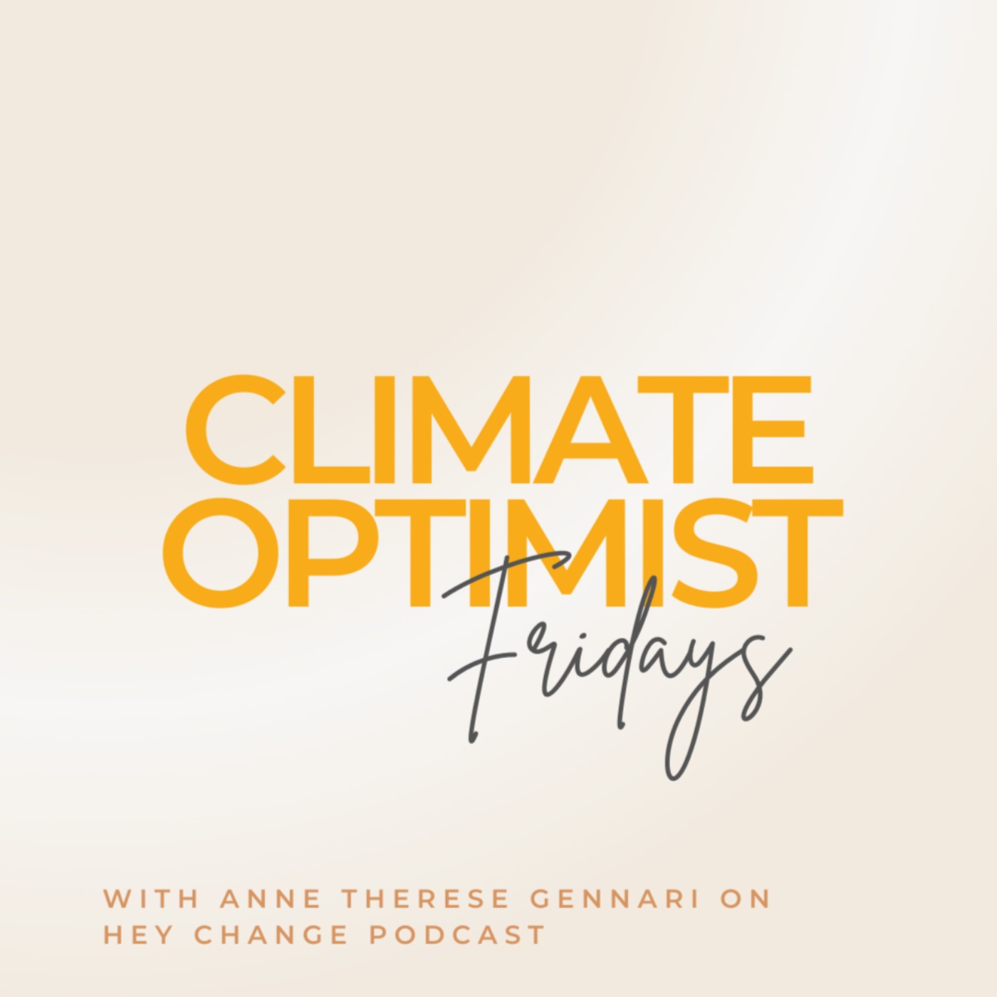 Climate Optimist Fridays  - Why are we here?