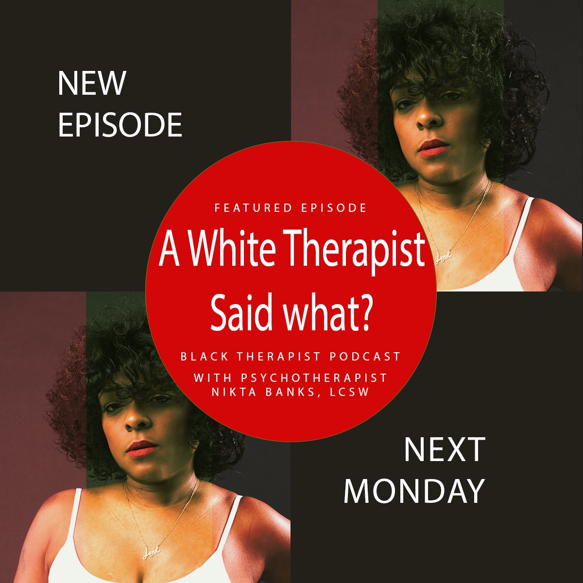 cover art for Black Therapist Aren't as Good as White  The Case for Black on Black therapy