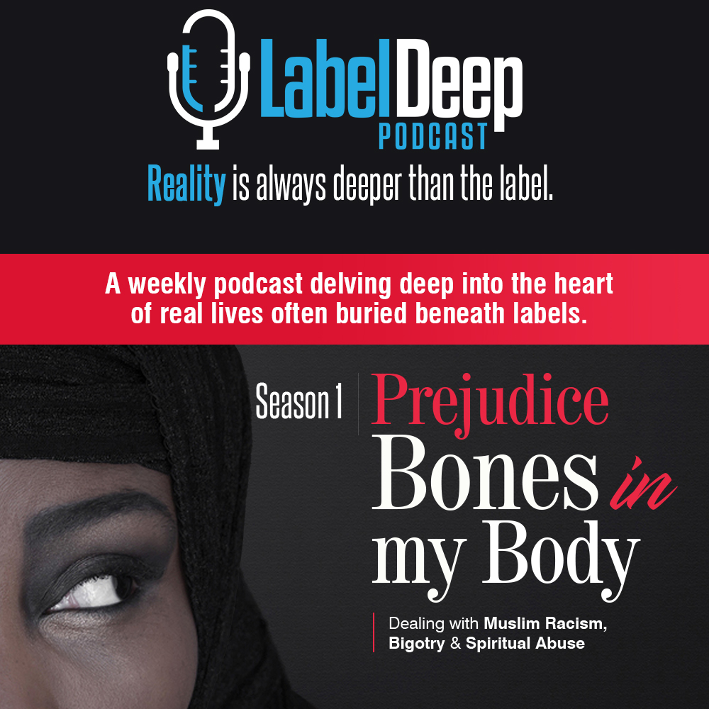 EP-1 | Prejudice Bones in my Body feat. Umm Zakiyyah & Khalil Ismail