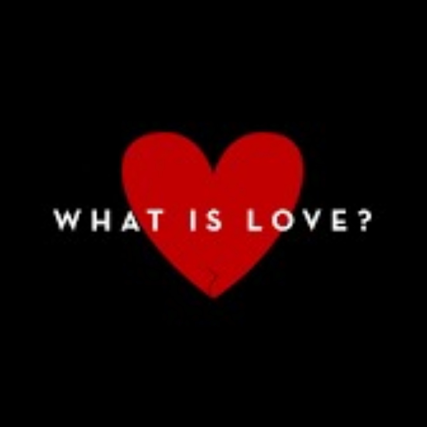 Episode 29 - What is Love? Baby Don't Hurt Me episode artwork