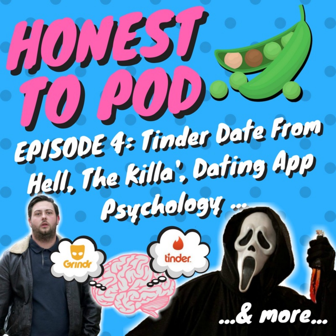 004 - Tinder Date From Hell, The Killa' & Dating App Psychology & Etiquette & more episode artwork