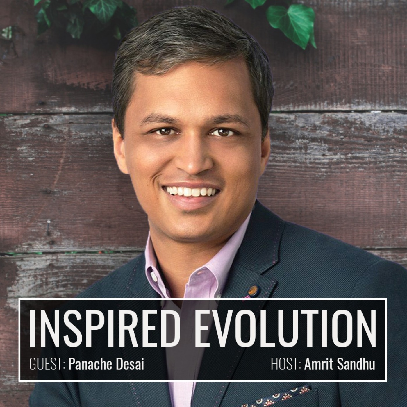IE084 Panache Desai: Self-Love: You Are Enough (Discover Your True Self-Worth)