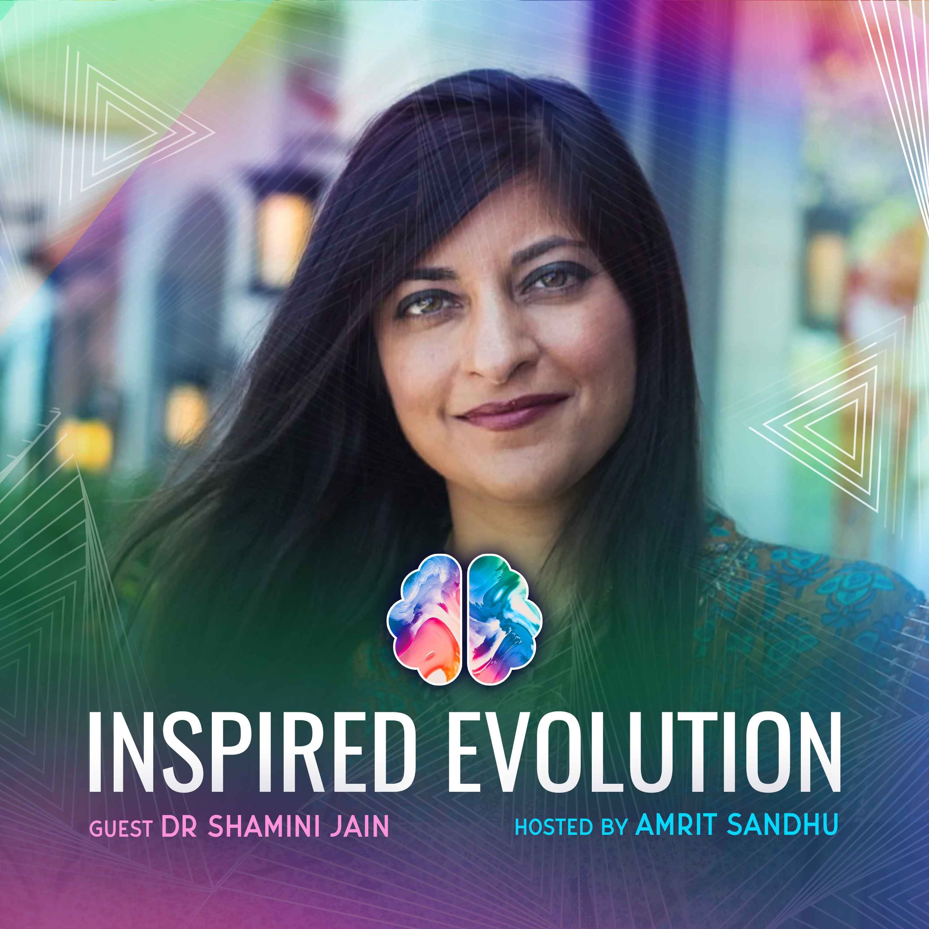 IE245 Dr. Shamini Jain: Healing Ourselves: Biofield Science & the Future of Healing (Psychoneuro Immunology)