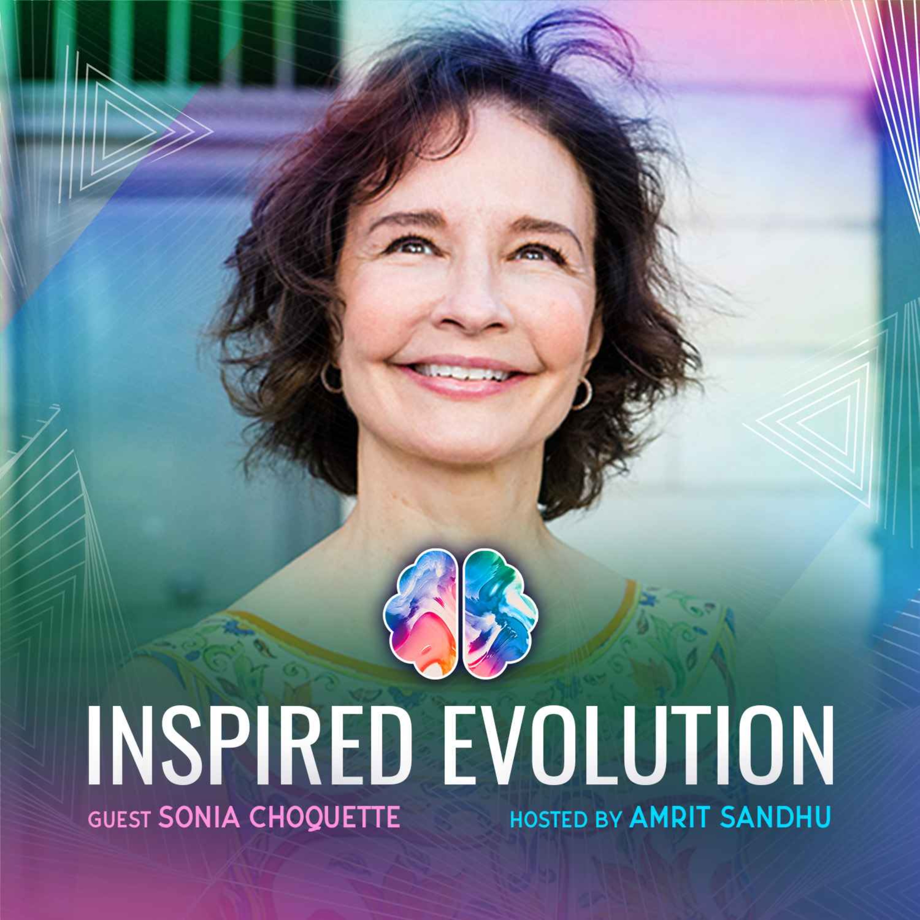 Activate Your Intuition to Connect with Your Spirit so You Can Finally Create the Life You Truly Want with Sonia Choquette