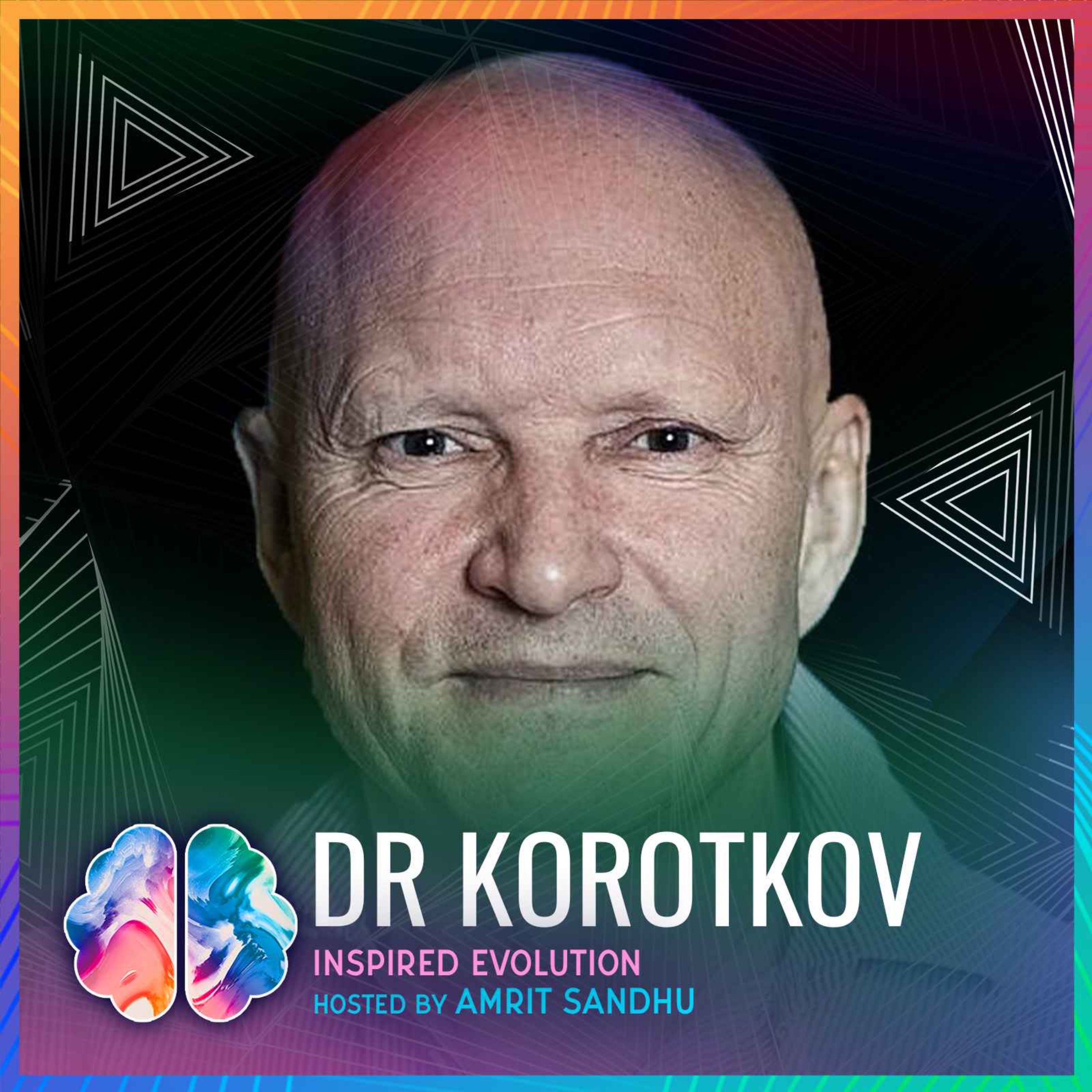 cover art for IE347 Dr. Konstantin Korotkov: Top-Secret Russian Scientist Reveals: More QUANTUM SECRETS | POWER of INTENTION