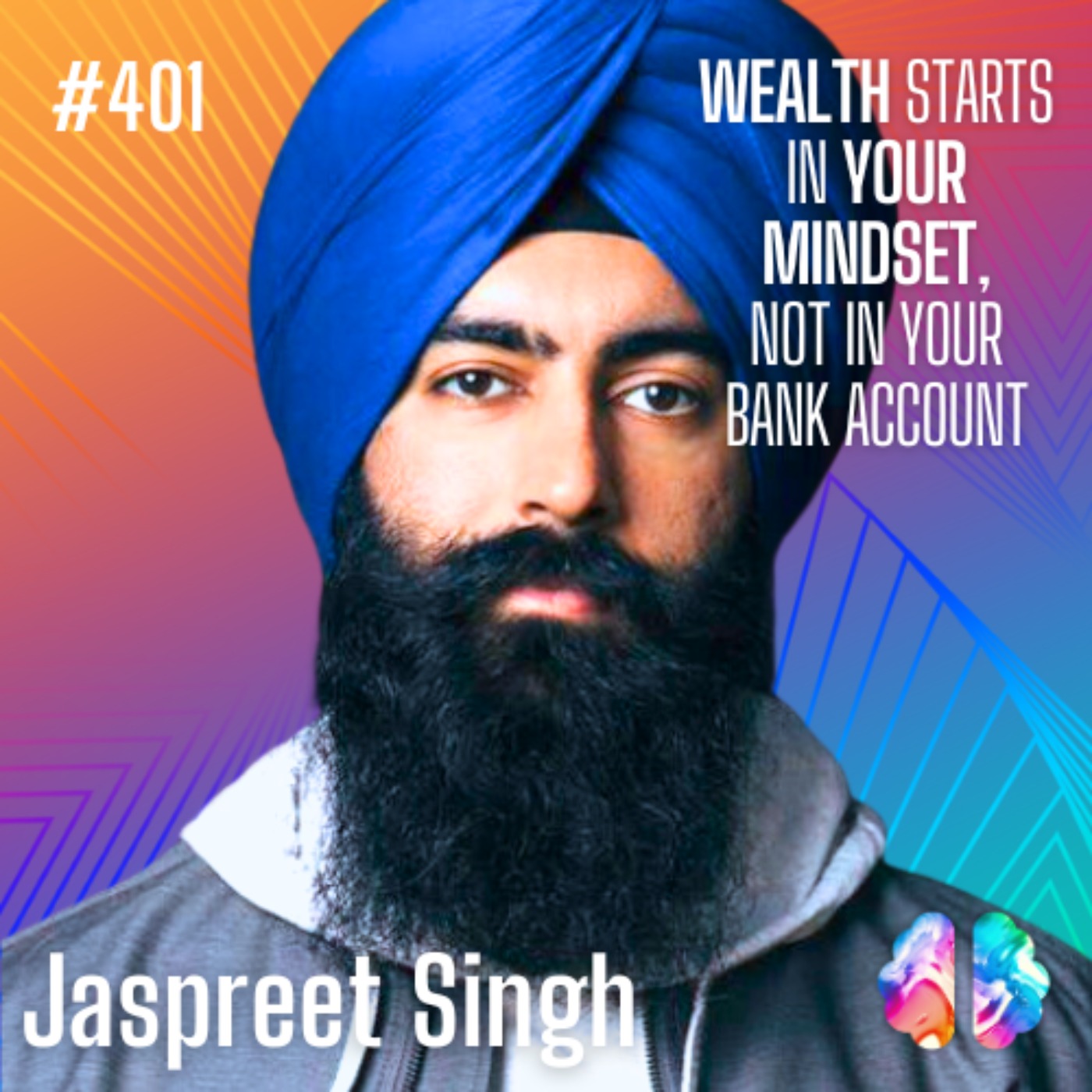 IE401 Jaspreet Singh: Minority Mindset: The 3 Keys to Abundance