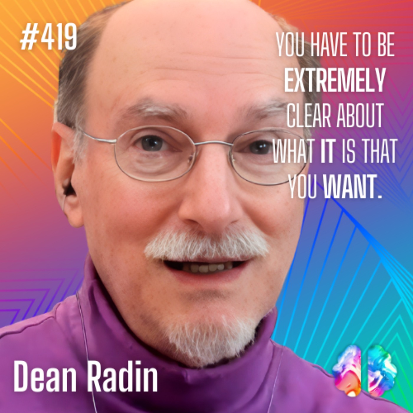 Moment 152: Dr. Dean Radin: Advanced Civilizations, Psychic Abilities, and the Power of Suppression