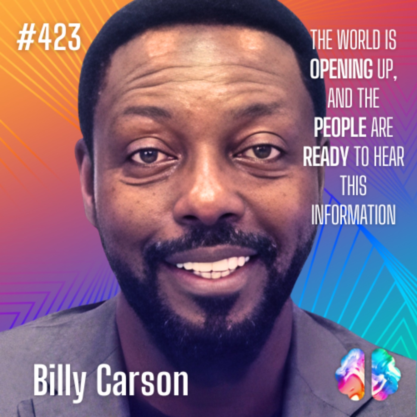 IE423: Billy Carson: Ancient Civilizations, Alien Encounters, and the Secrets of the Universe