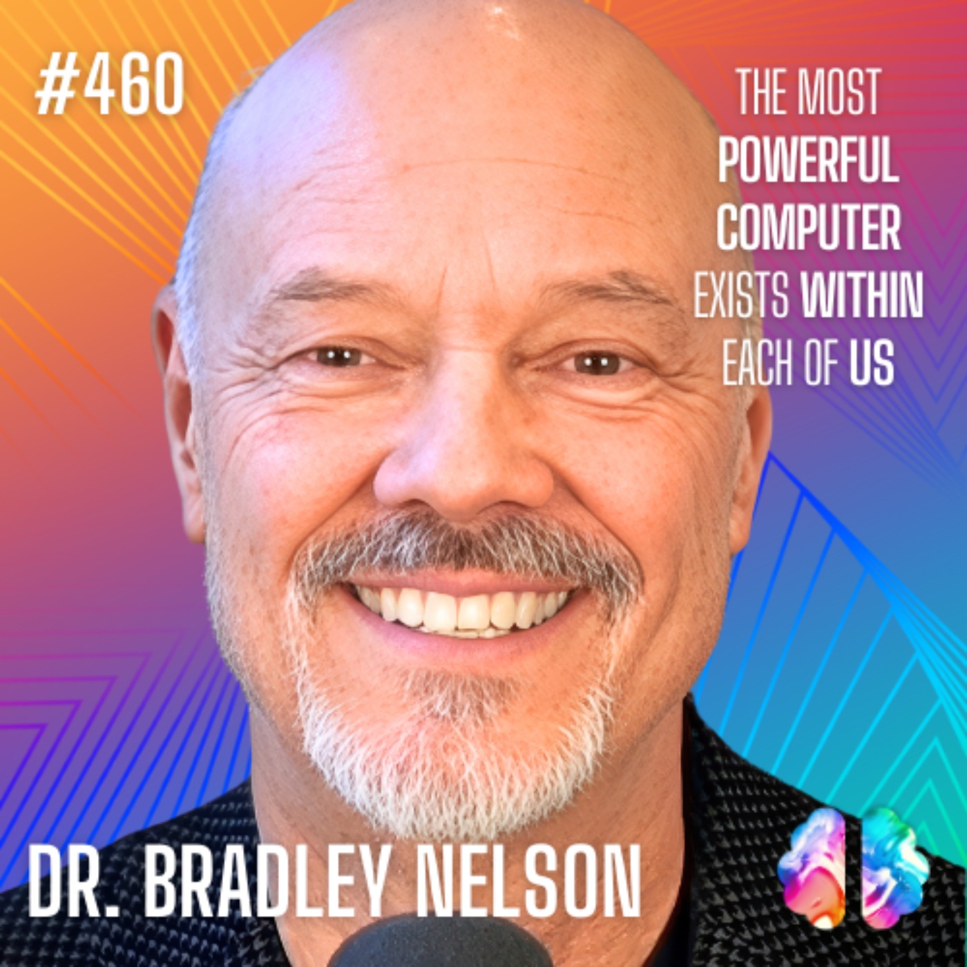 Moment 234: Bradley Nelson on Divine Energy, Creation & Our True Potential