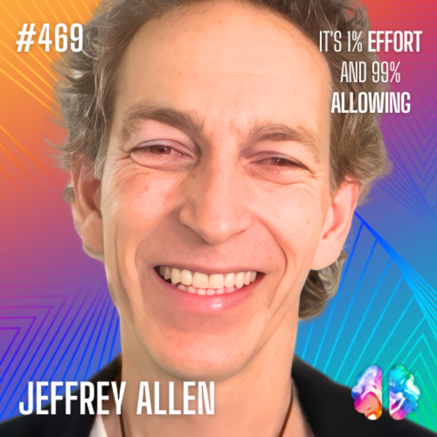 Moment 253: Jeffrey Allen Explores: The Illusion of Separation, Manifesting Dreams & True Fulfillment