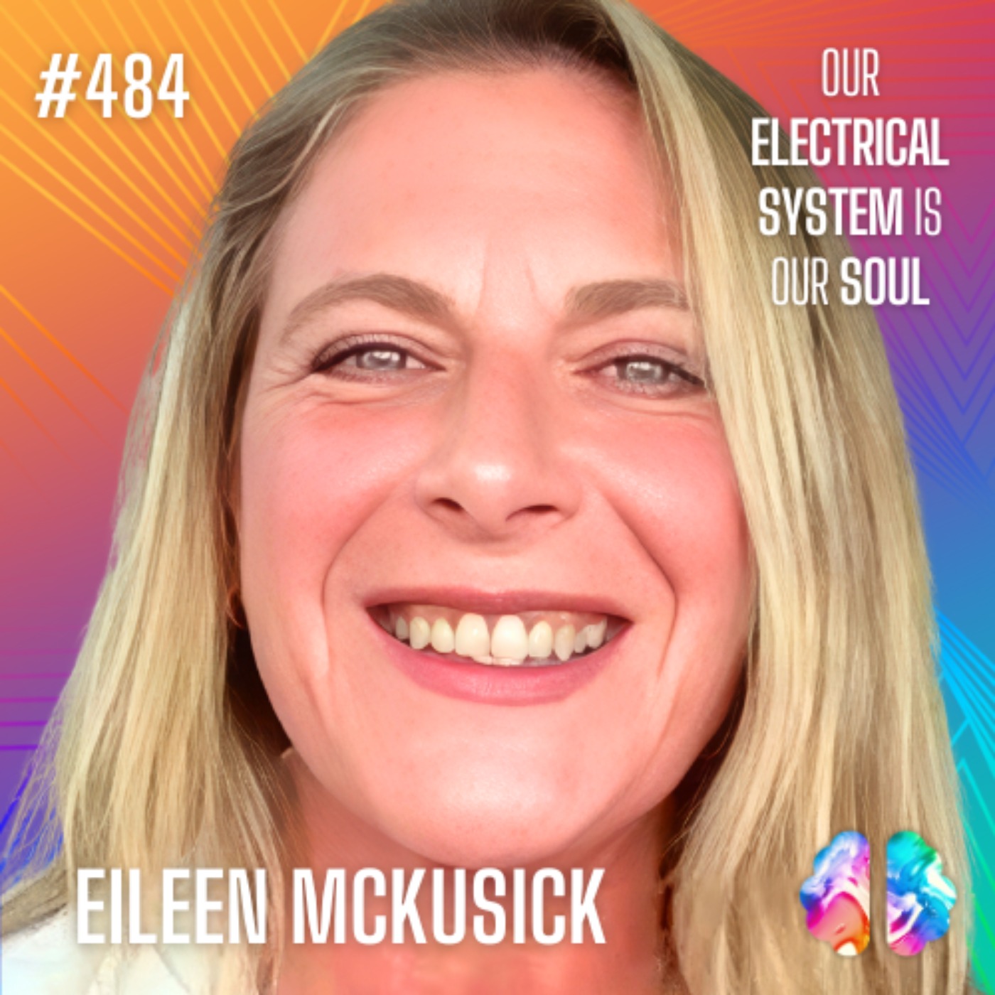 IE484: Eileen McKusick on Biofield Tuning, Trauma Healing, Sonic Soul Retrieval, and Vibrational Medicine