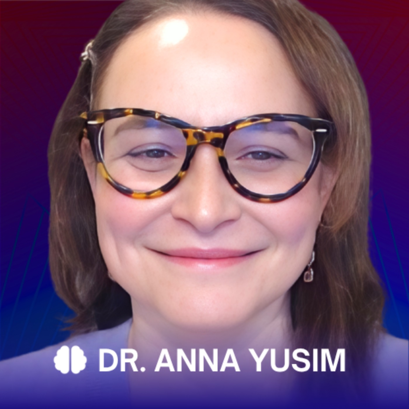 #573 Dr. Anna Yusim: Mental Health, Spirituality, Intuition & Healing the Soul Crisis