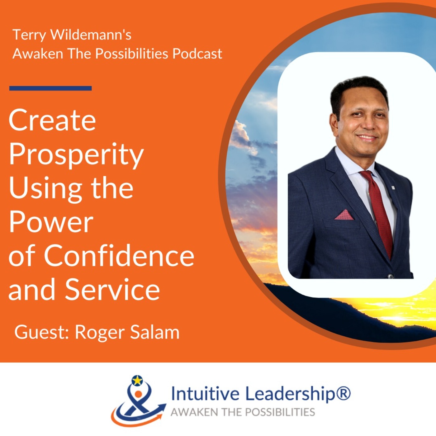 Awaken The Possibilities: Create Prosperity Using The Power of Confidence and Service