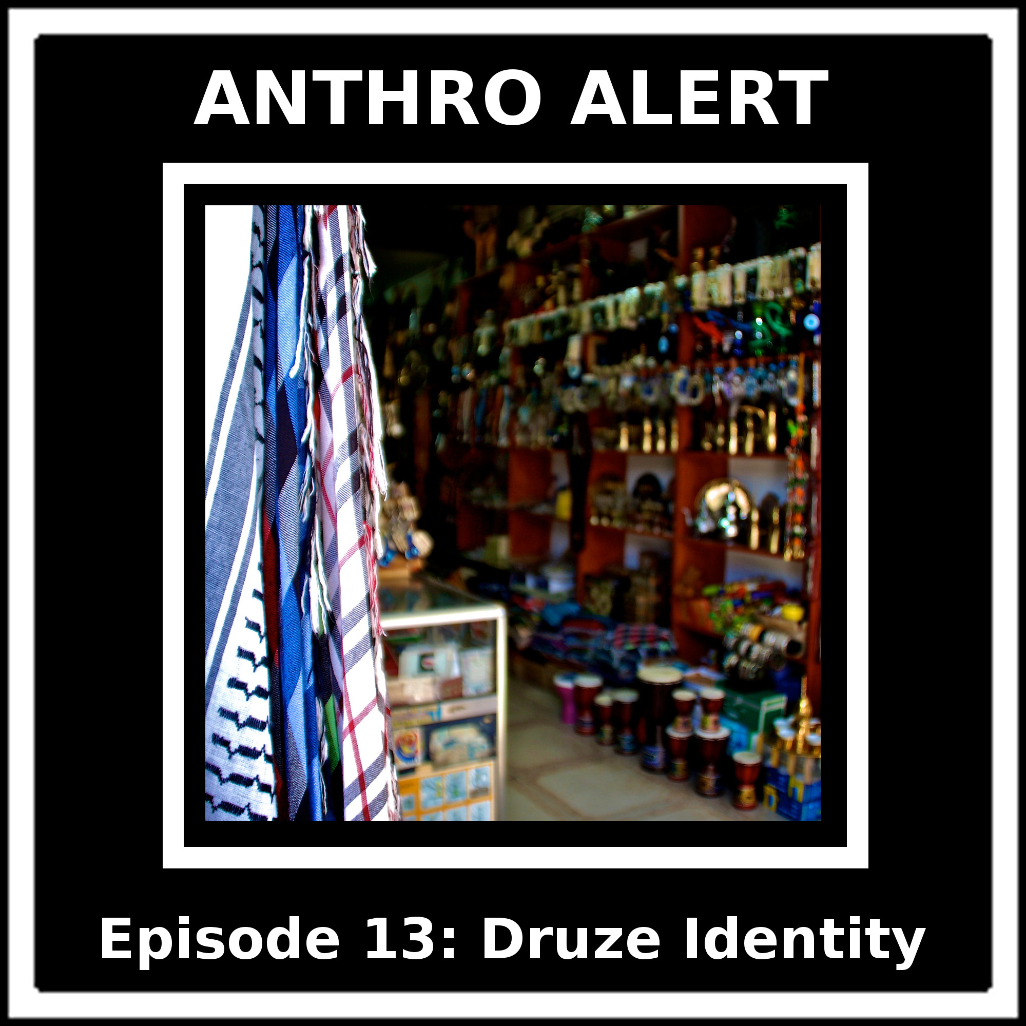 Episode 13: Druze Identity