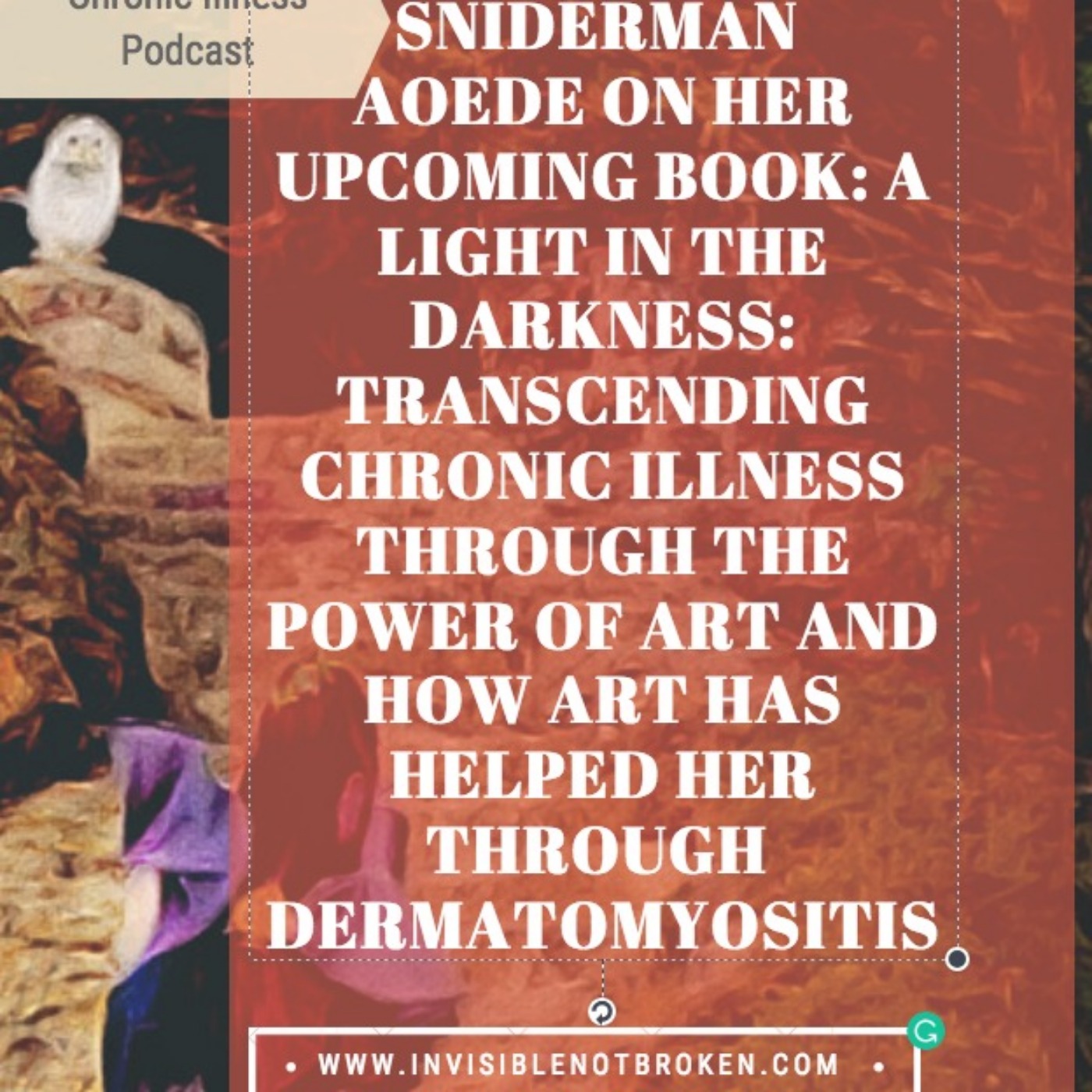Invisible Not Broken - Chronic Illness Podcast Network