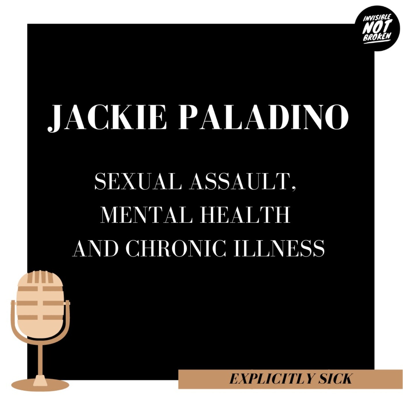 Invisible Not Broken - Chronic Illness Podcast Network