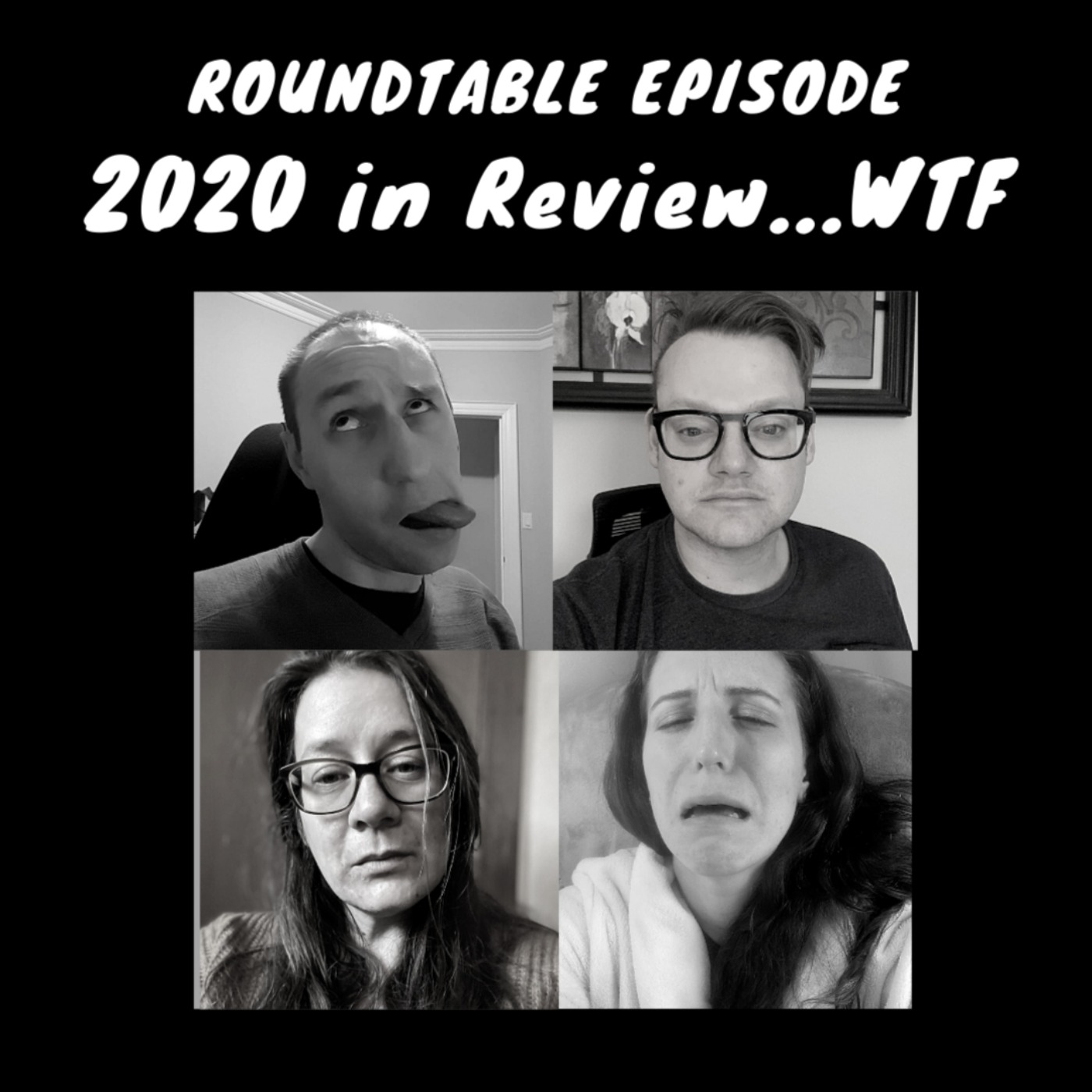 cover art for Roundtable – 2020 in Review (WTF): with Monica, Eva, Jason and Dr. Lee