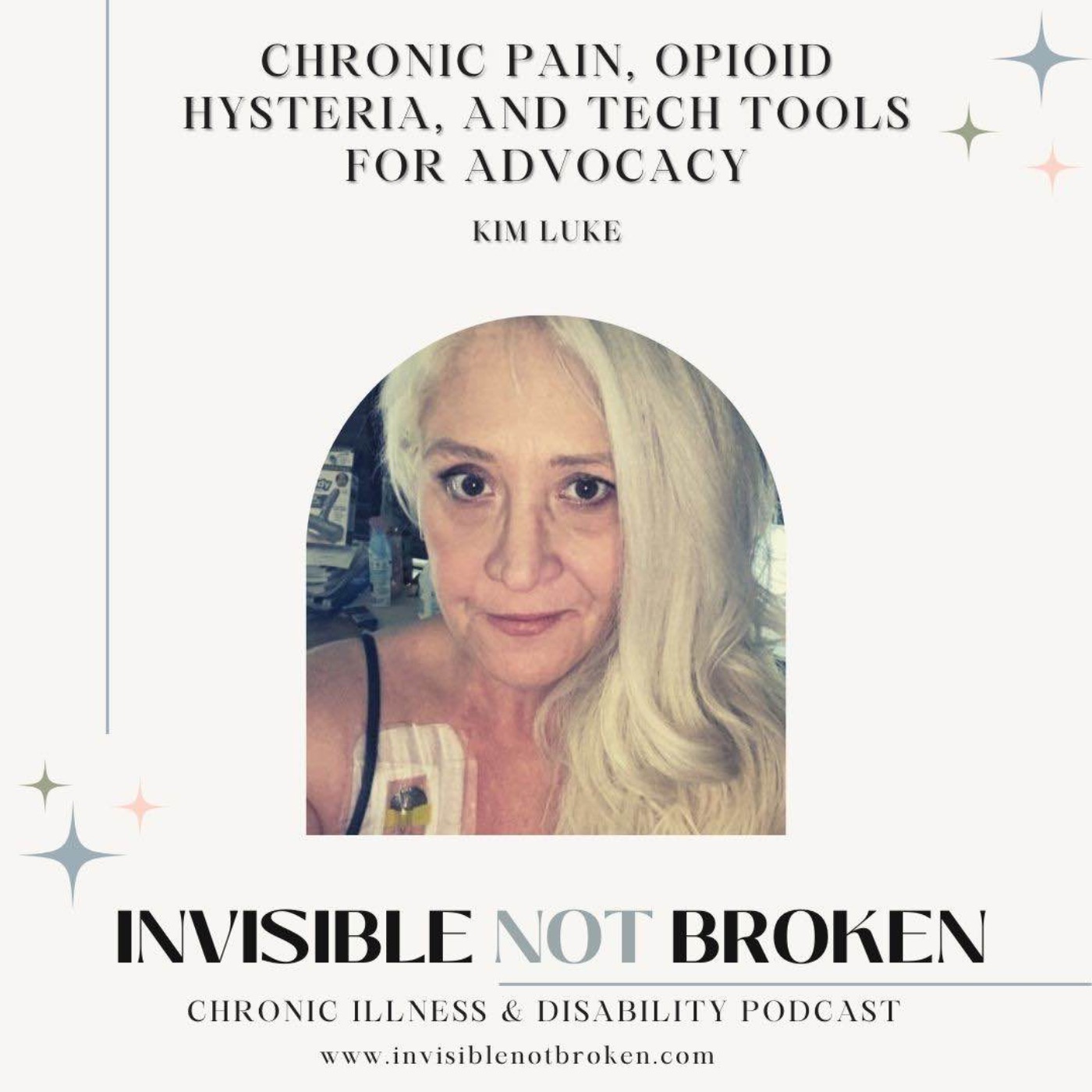 Chronic Pain, Opioid Hysteria, and Tech Tools for Advocacy: Kim Luke