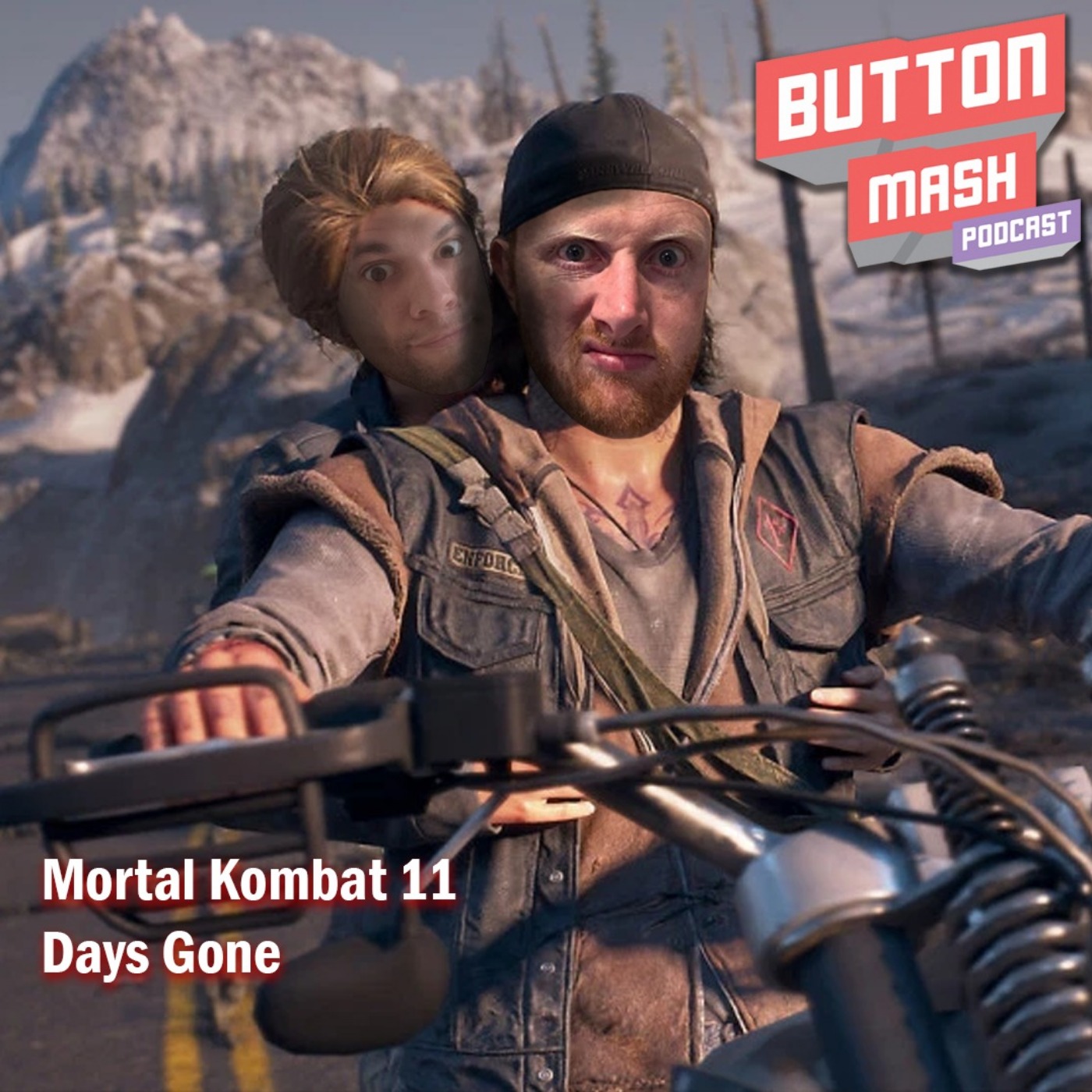 Round 43 - Mortal Kombat 11 and Days Gone