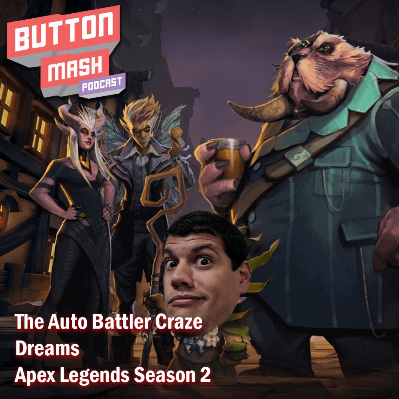 Round 54 - The Auto Battler Craze, Dreams and Apex Legends Season 2