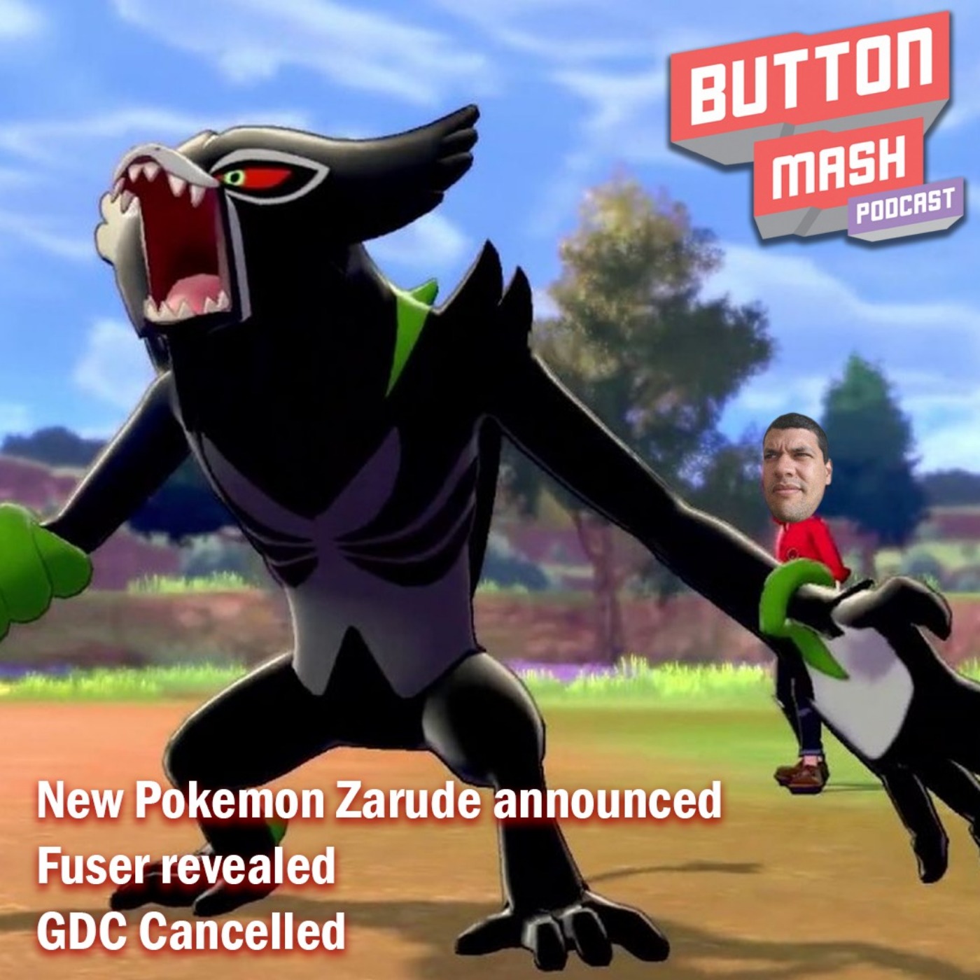 Round 88 - New Pokemon Zarude announced, Fuser revealed and GDC Cancelled