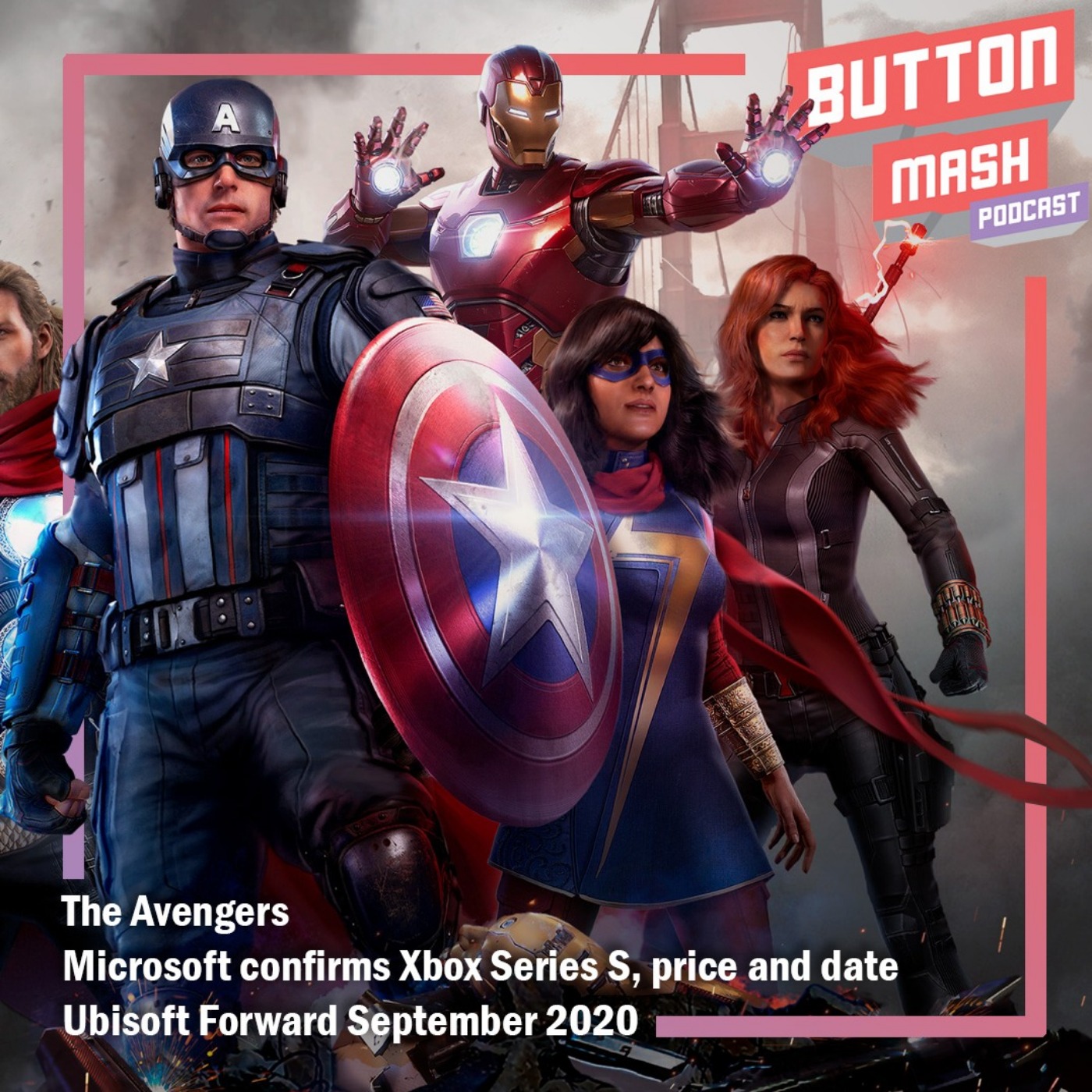 Round 116 - The Avengers, Microsoft Confirms Xbox Series S and Ubisoft Forward