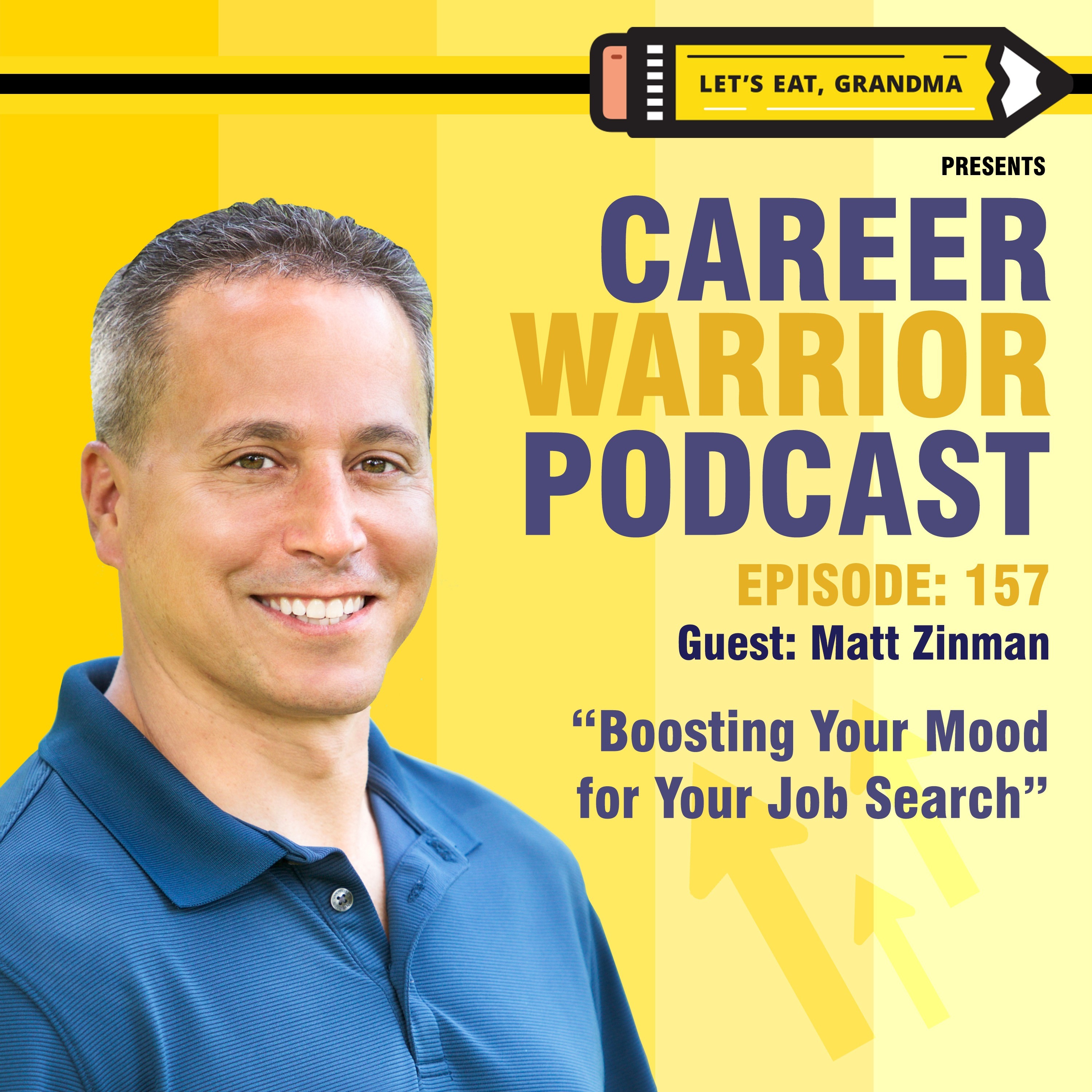 #157) Boosting Your Mood for Your Job Search | Matt Zinman