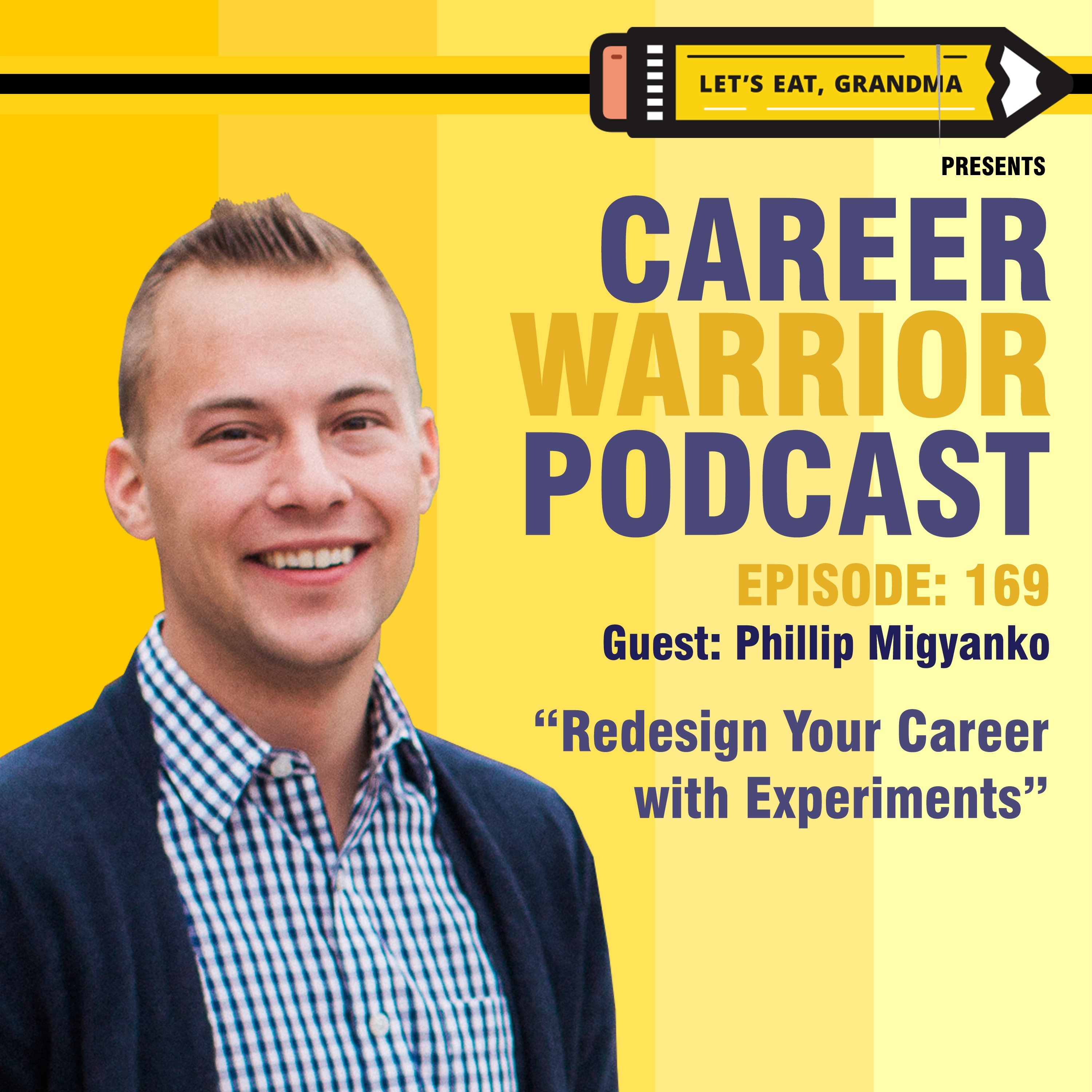  #169) Redesign Your Career with Experiments | Phillip Migyanko 