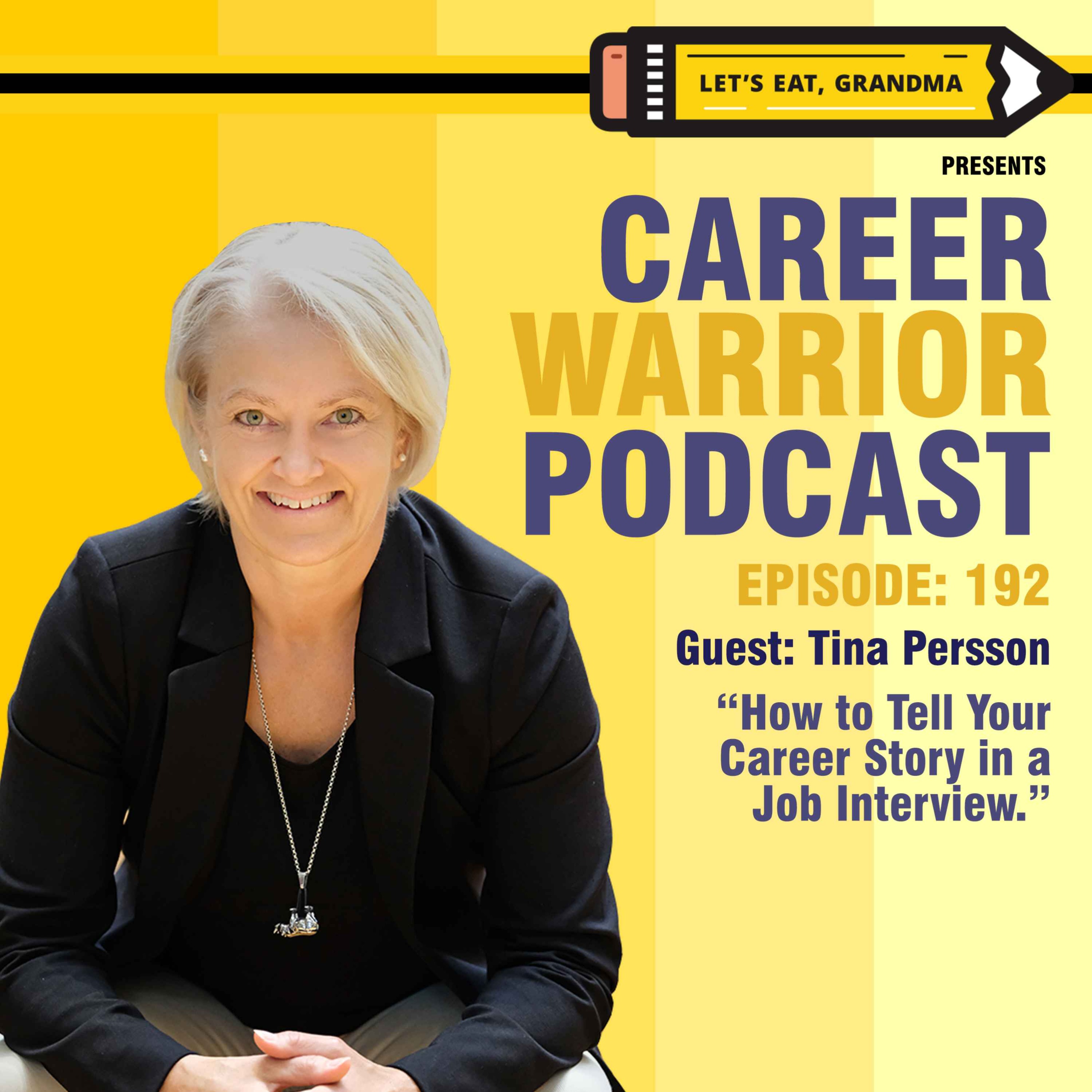 cover art for #192) How to Tell Your Career Story in a Job Interview |Tina Persson