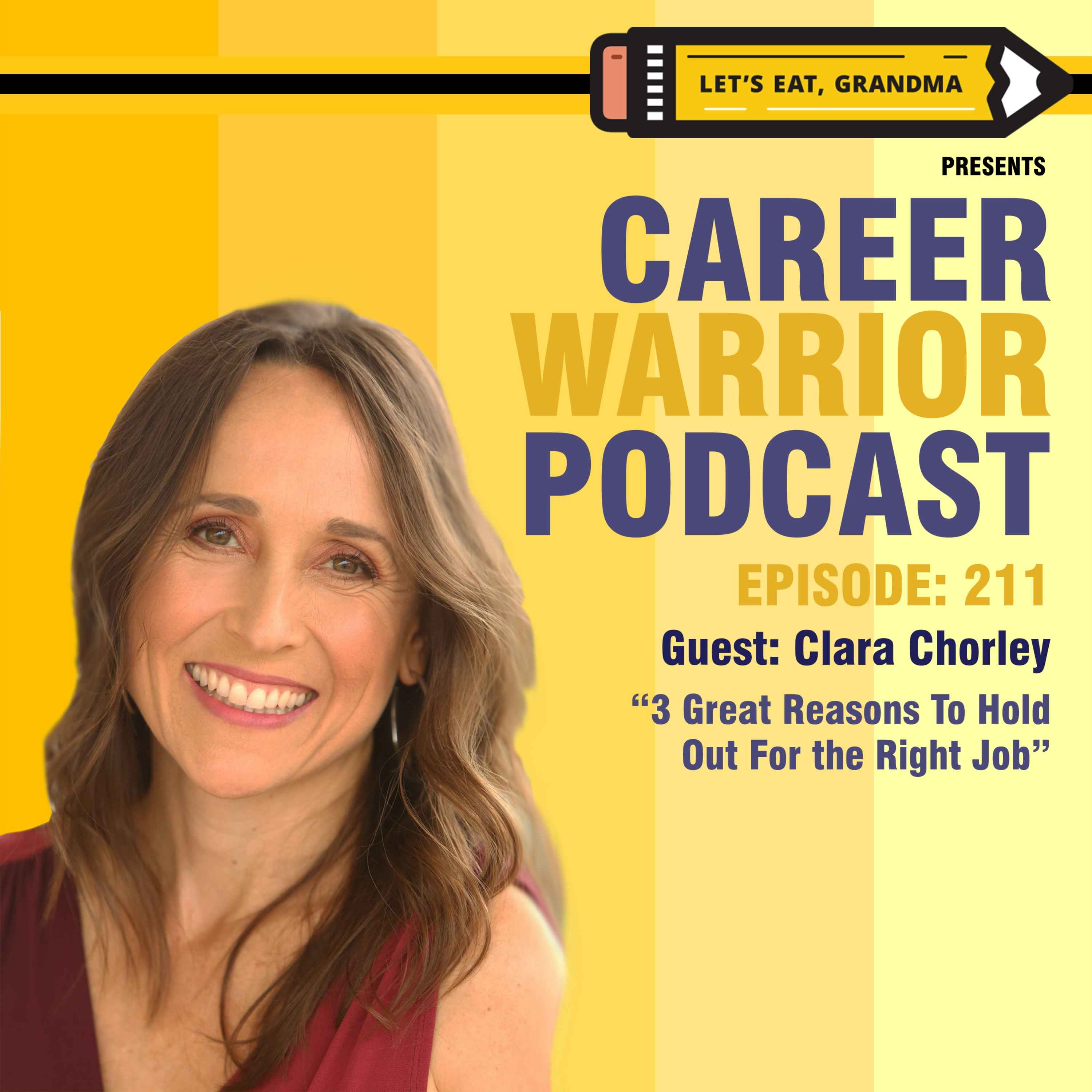  #211) 3 Great Reasons To Hold Out For the Right Job | Clara Chorley