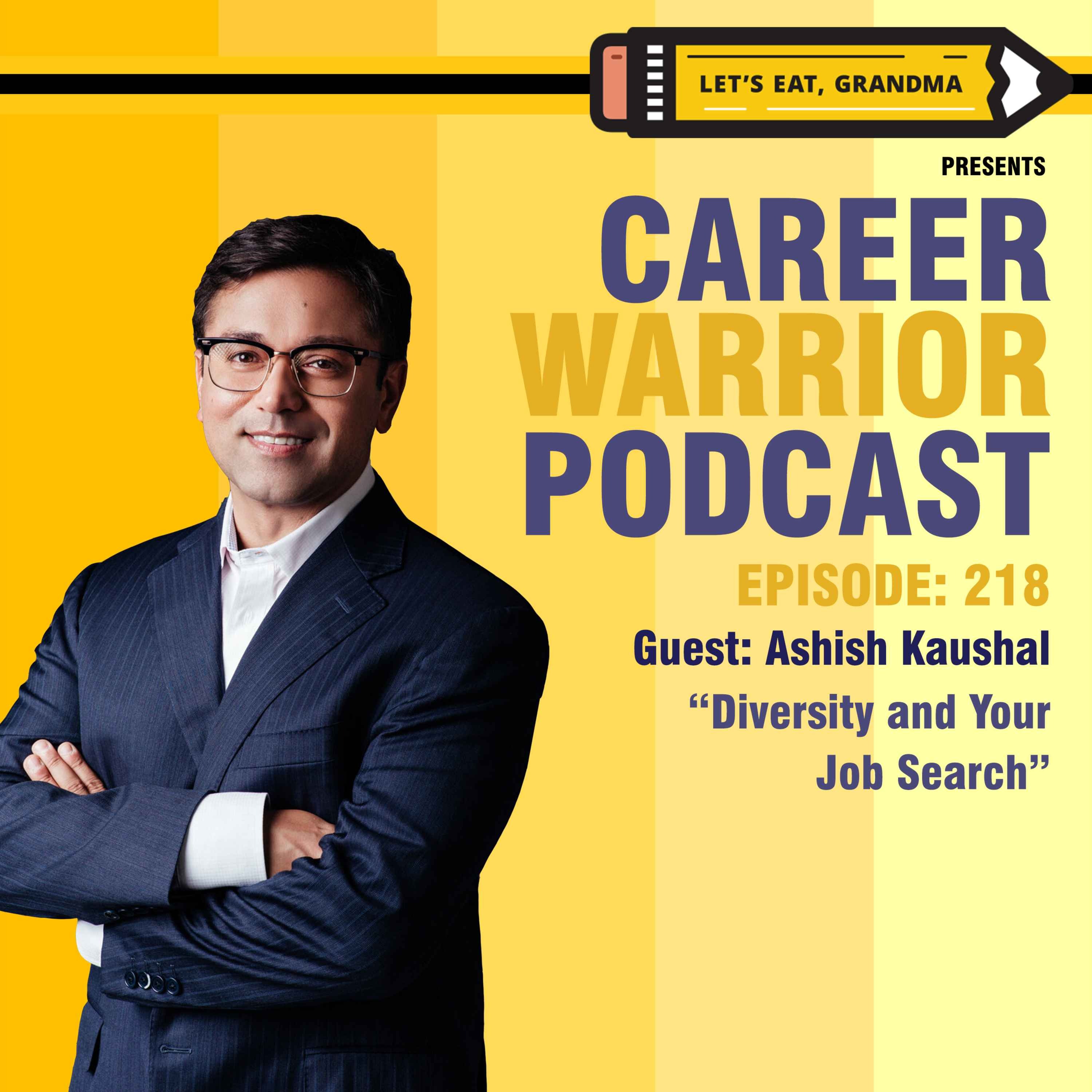 #218) Diversity and Your Job Search | Ashish Kaushal