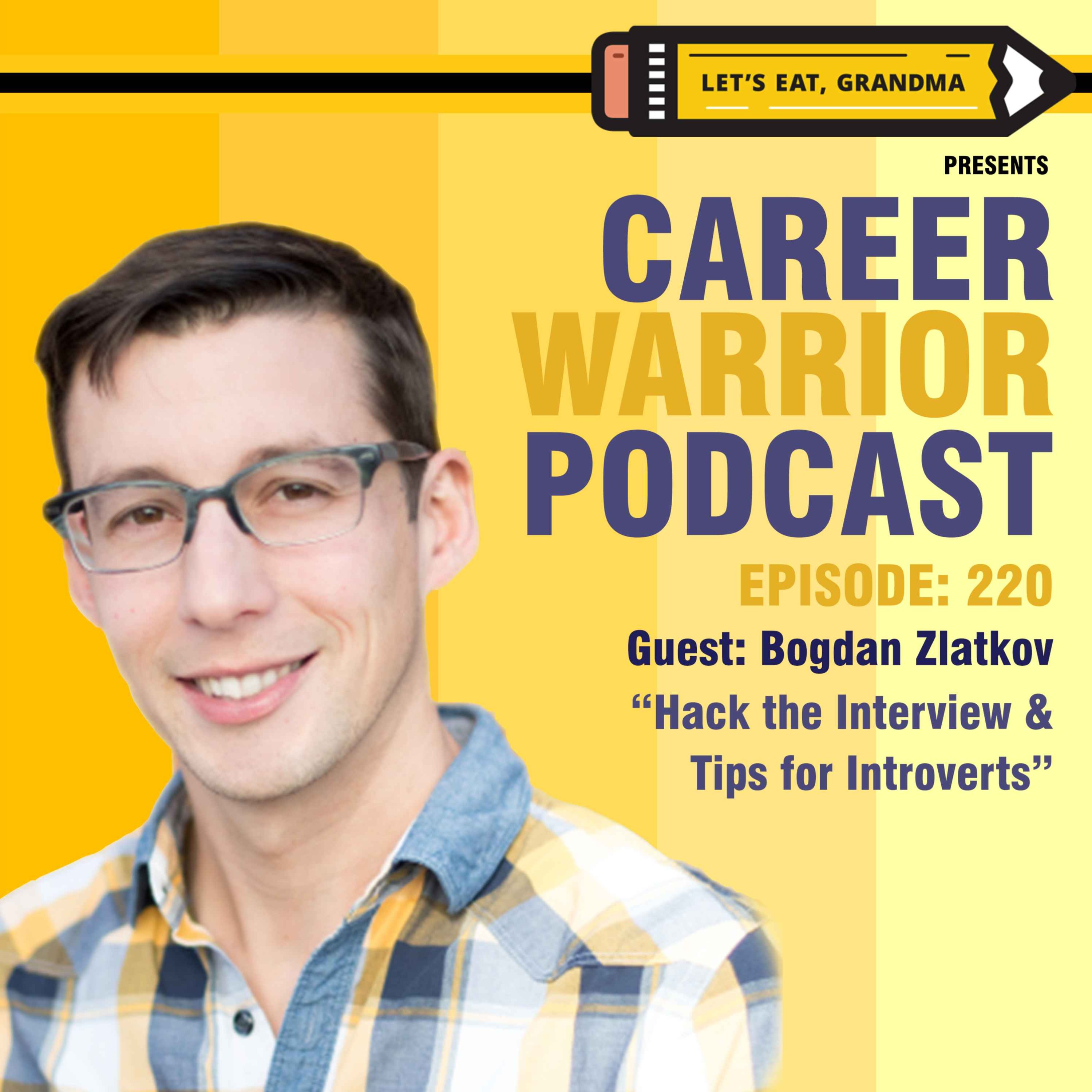 #220) Hack the Interview & Tips for Introverts | Bogdan Zlatkov