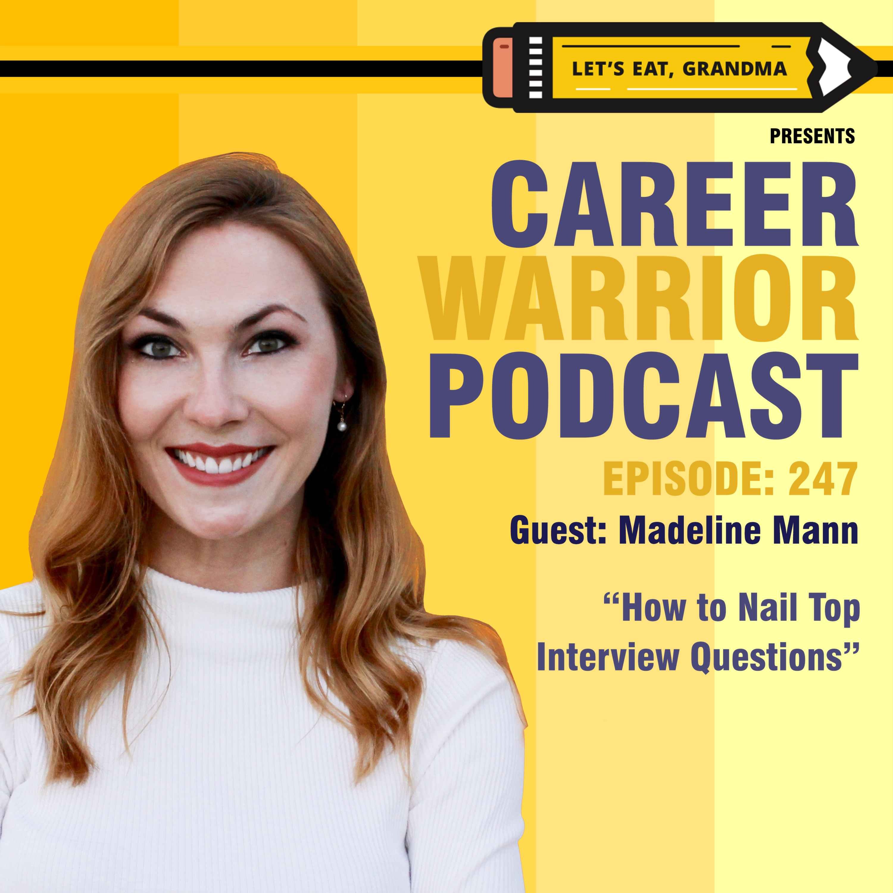  #247) How to Nail Top Interview Questions | Madeline Mann