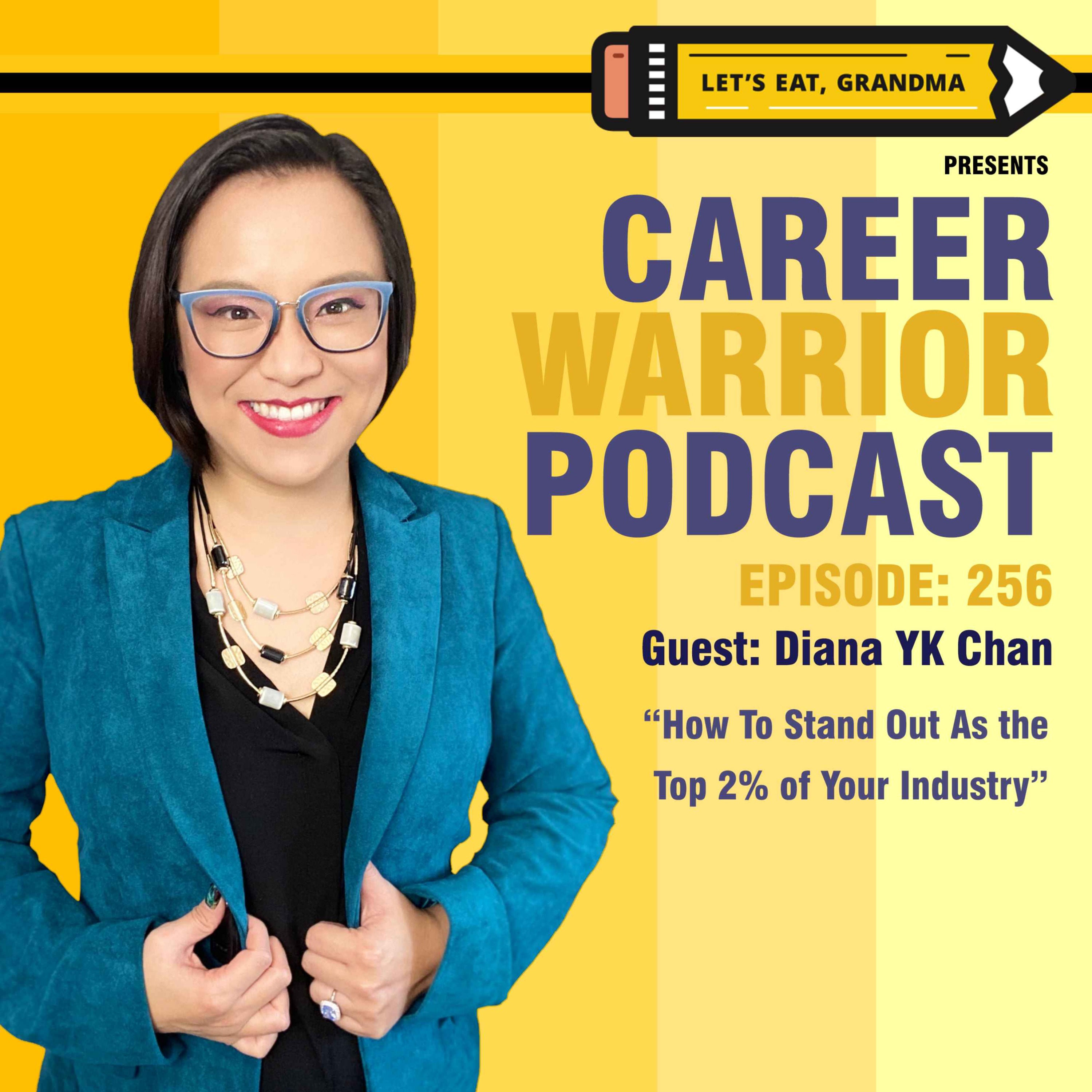 #256) How To Stand Out As the Top 2% of Your Industry | Diana YK Chan