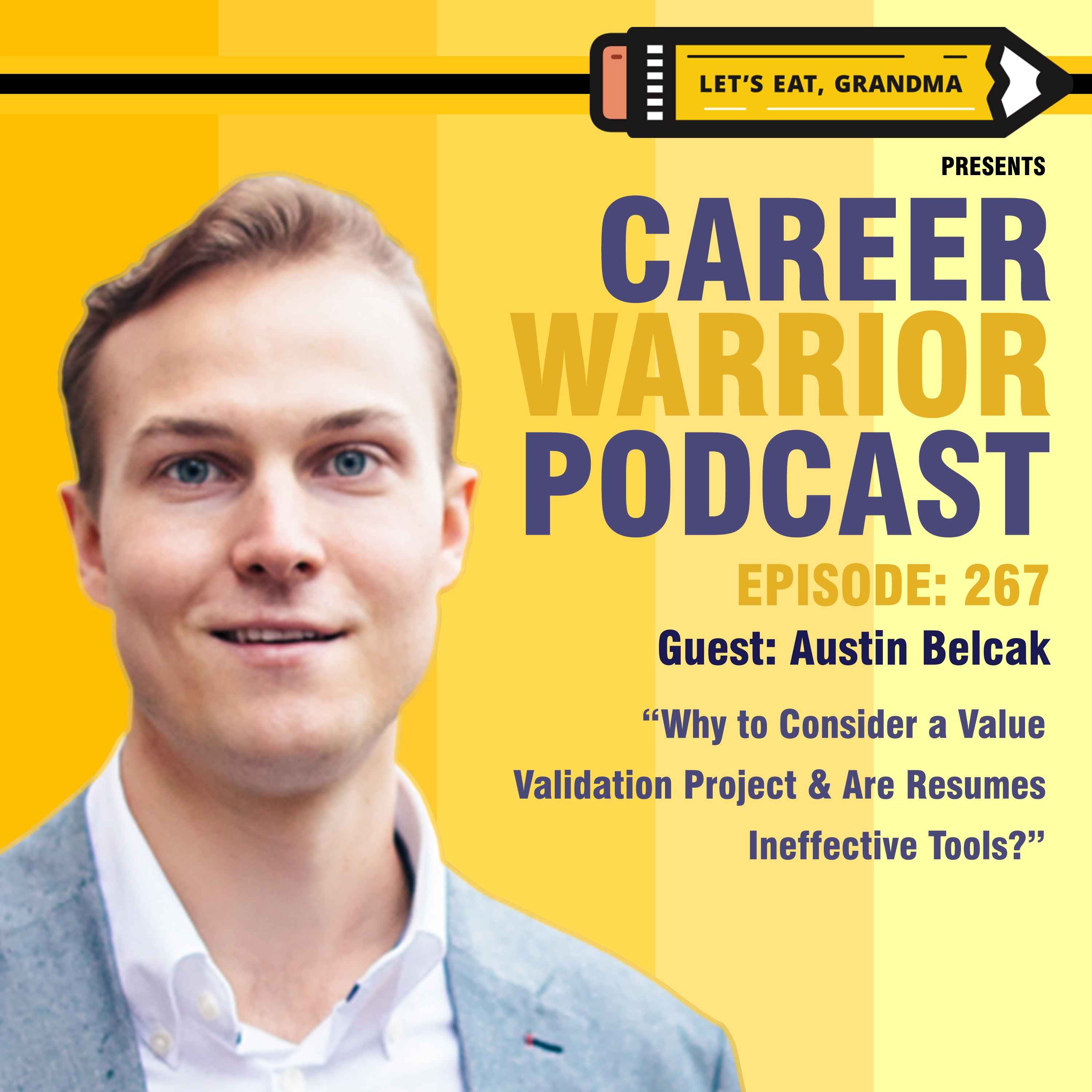 cover art for #267) Why to Consider a Value Validation Project & Are Resumes Ineffective Tools? | Austin Belcak