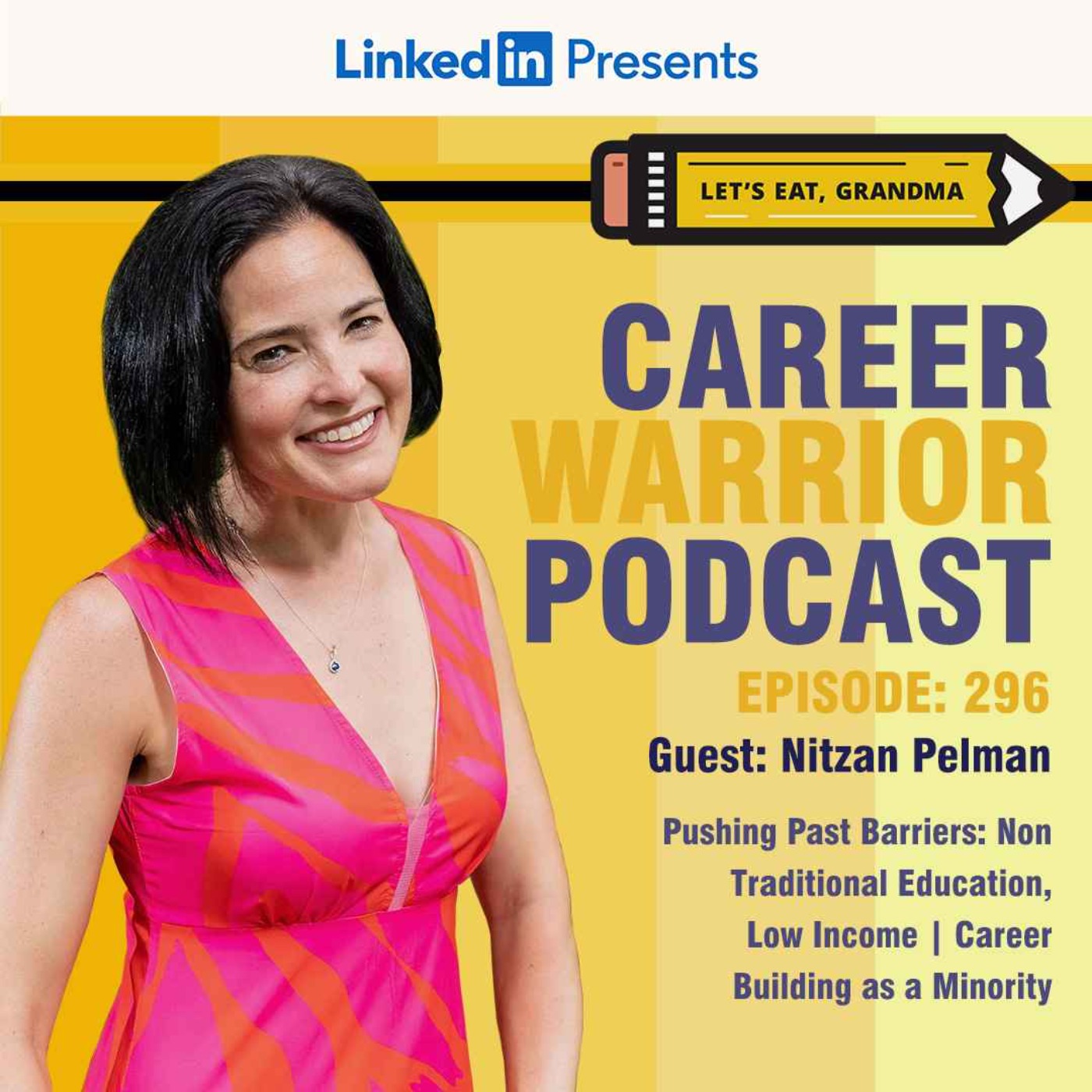 #296) Pushing Past Barriers: Non Traditional Education, Low Income | Career Building as a Minority | Nitzan Pelman