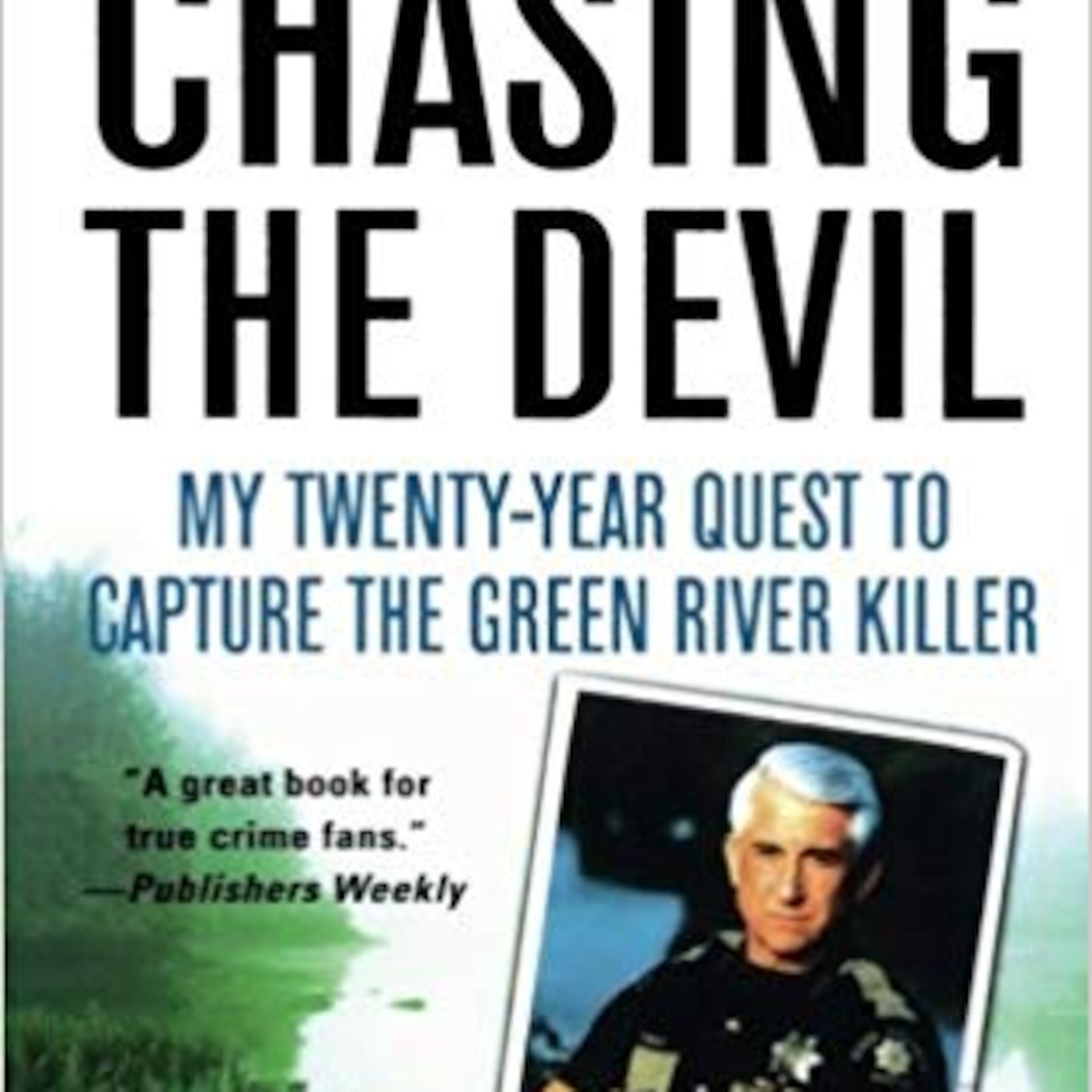 Green River Killer - Sheriff David Reichert