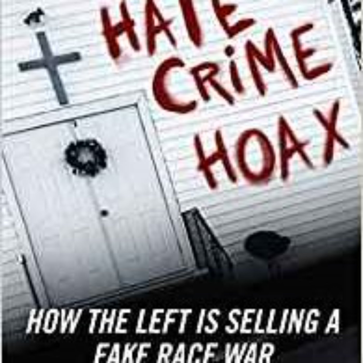 WILFRED REILLY - HATE CRIME HOAX