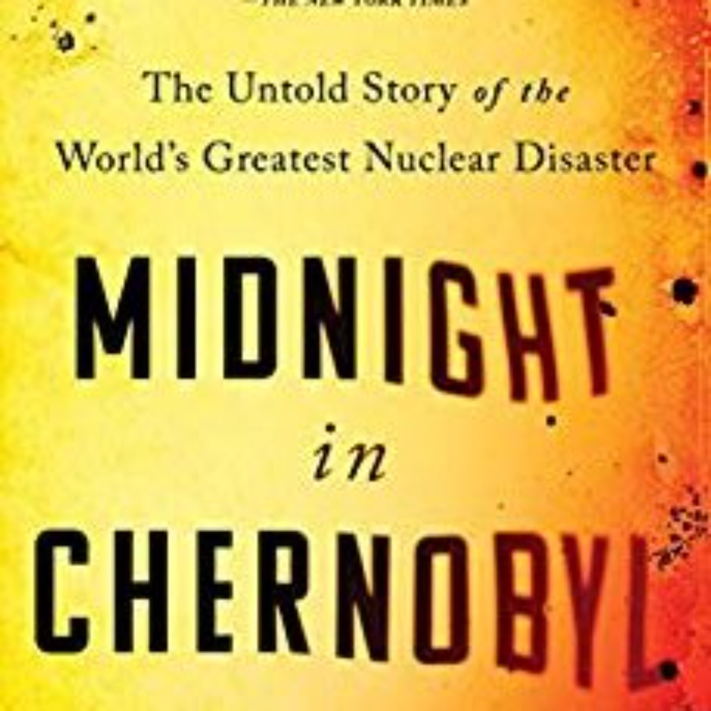 ADAM HIGGINBOTHAM - MIDNIGHT IN CHERNOBYL