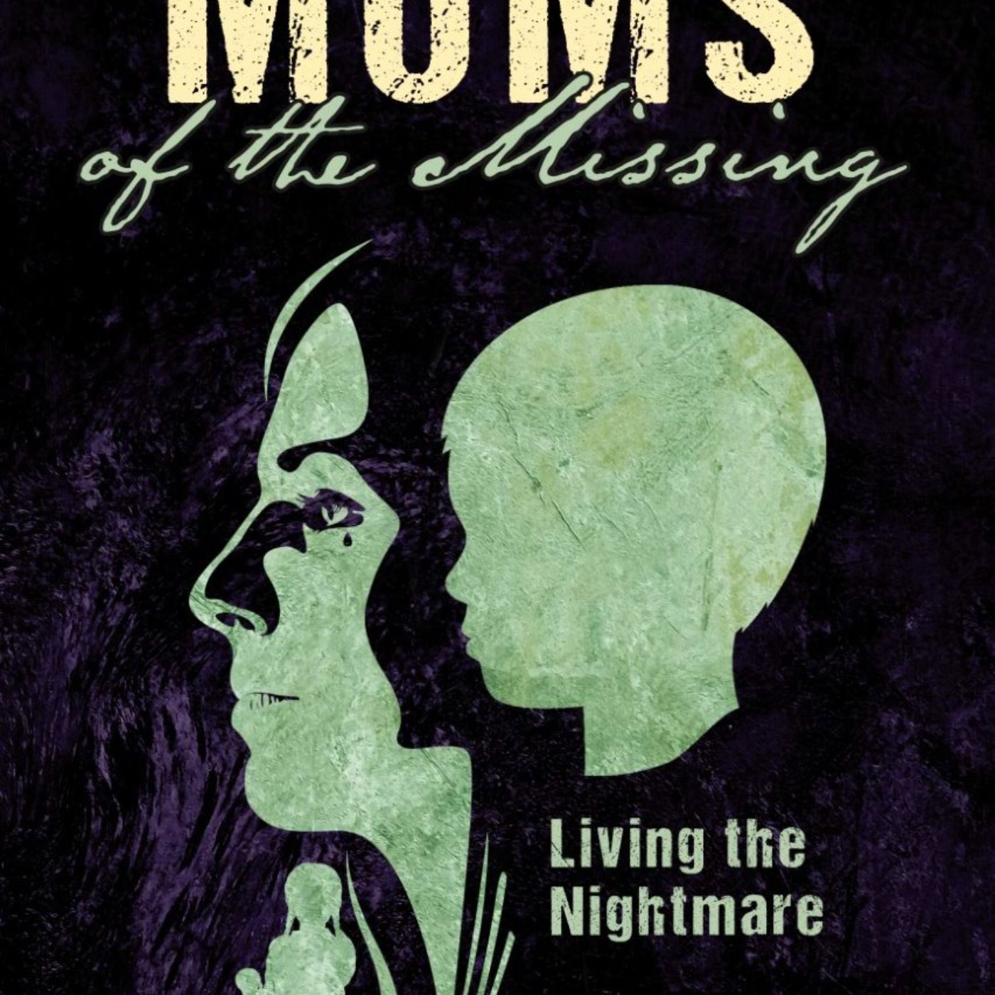 cover art for MOMS OF THE MISSING - STEFFEN HOU 