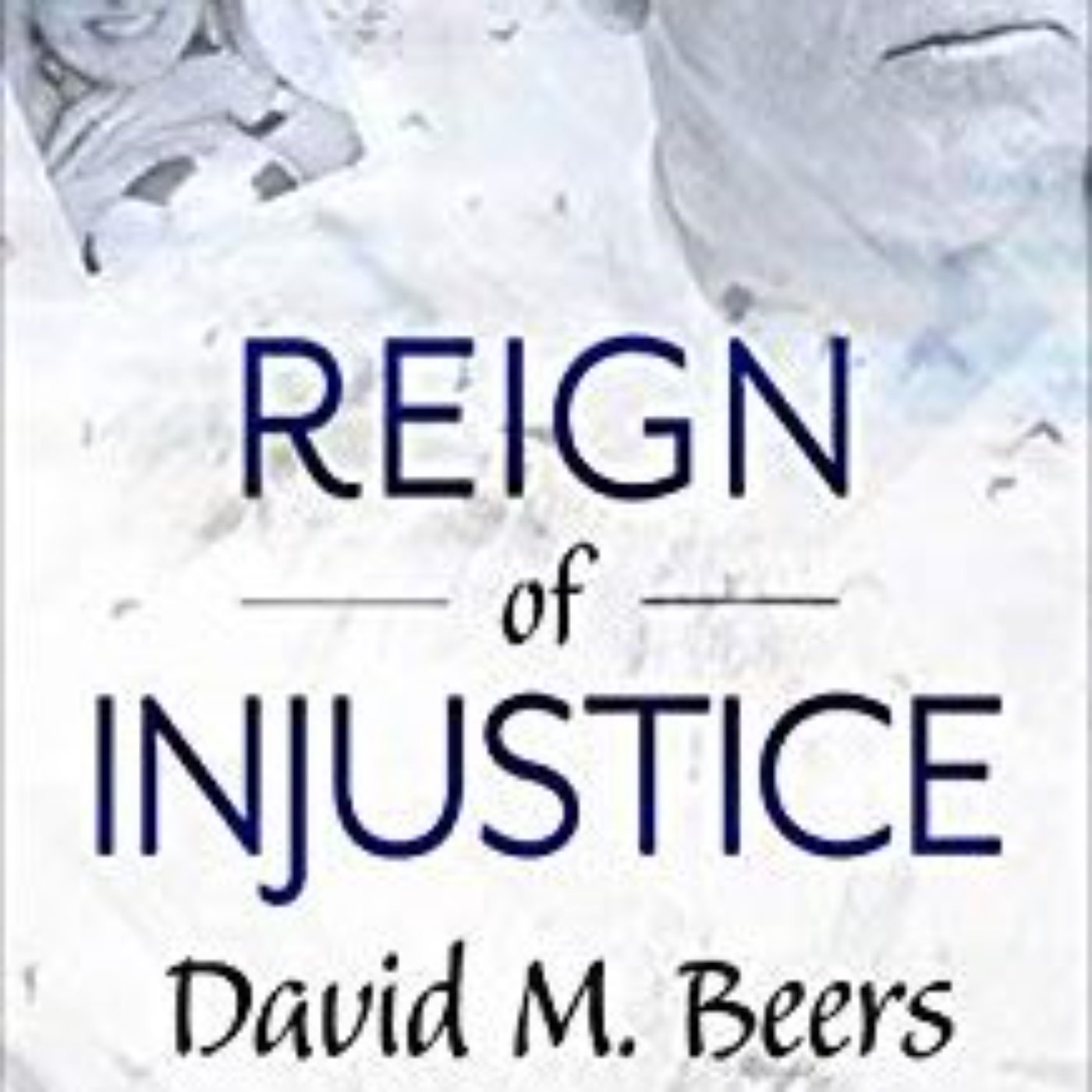 cover art for DAVID M. BEERS - REIGN OF INJUSTICE