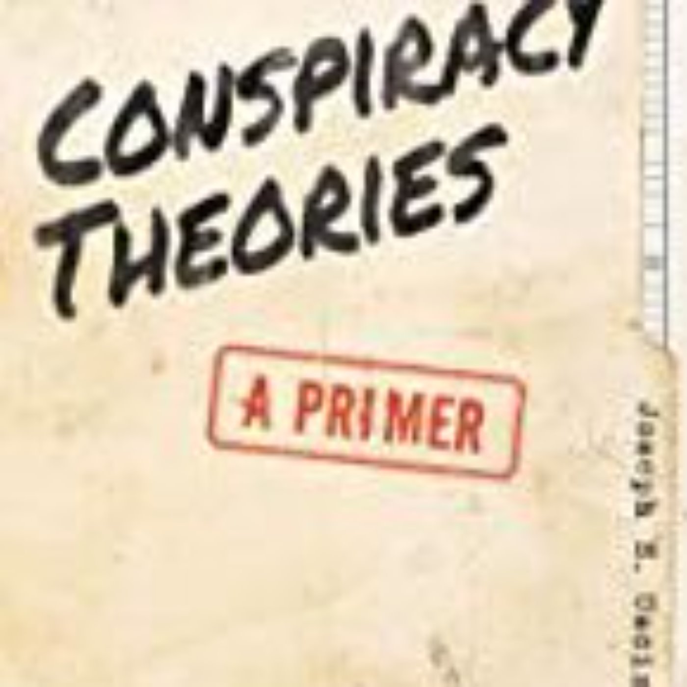 CONSPIRACY THEORIES PRIMER - DR. JOSEPH USCINSKI