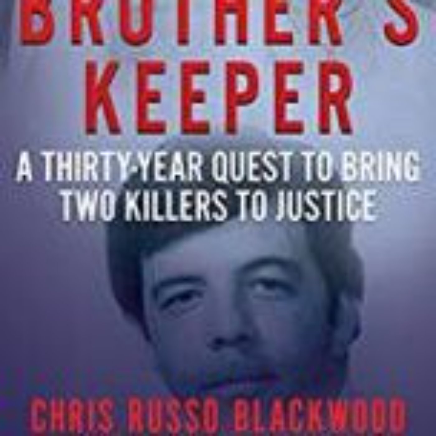 MY BROTHER'S KEEPER - CHRIS RUSSO BLACKWOOD