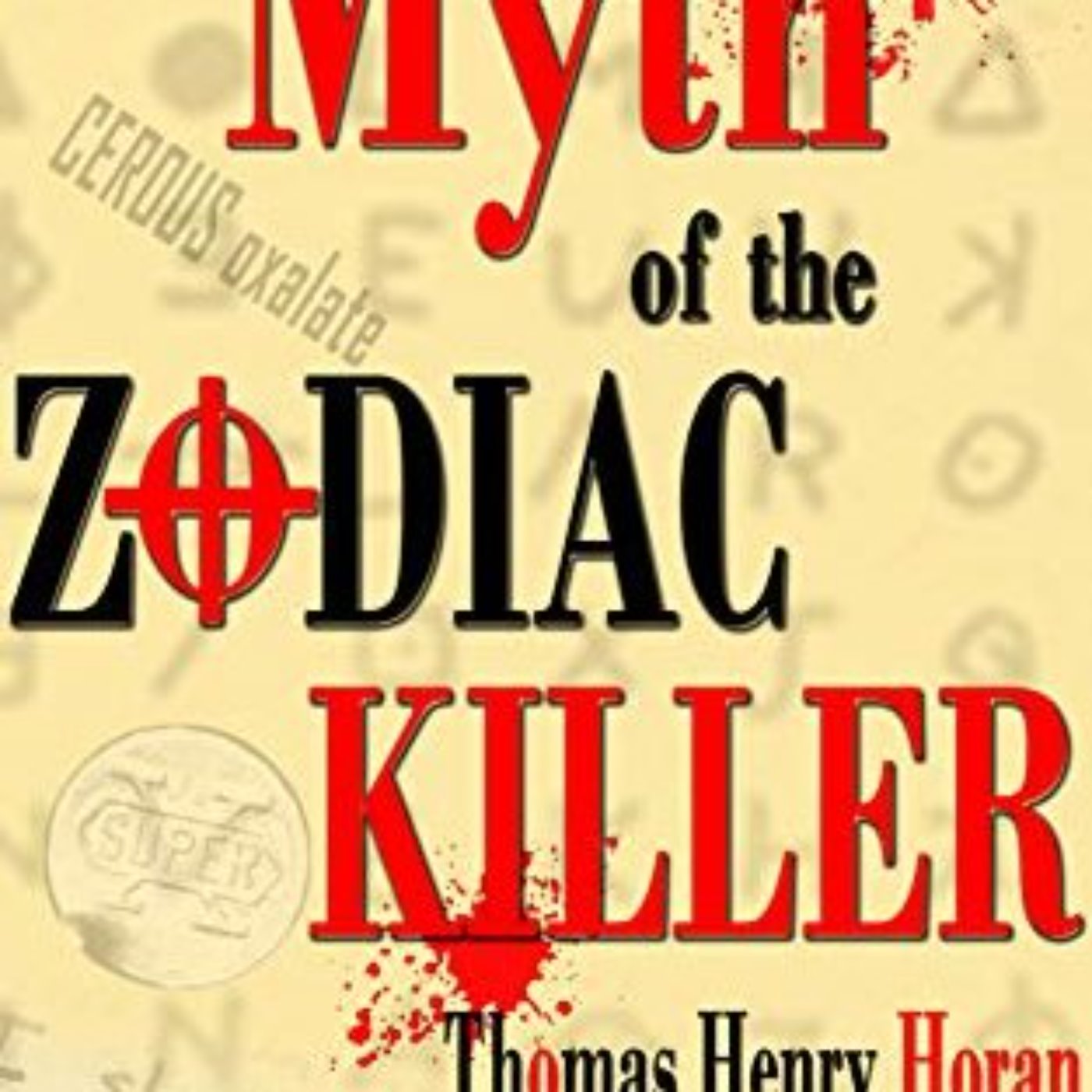 THOMAS HORAN - ZODIAC KILLER HOAX PT 1 - 2014 (ZODIAC KILLER SERIES)