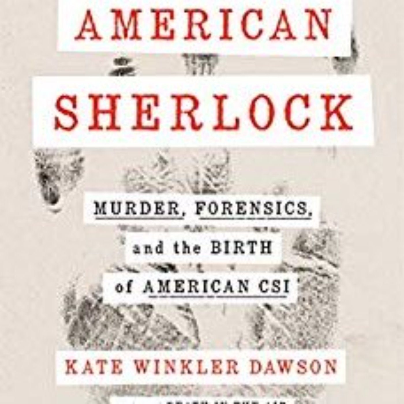 AMERICAN SHERLOCK - KATE WINKLER DAWSON